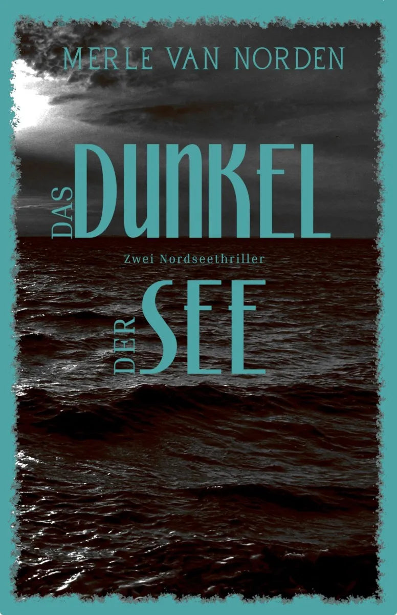 Cover: Das Dunkel der See (E-Book) von Merle van Norden