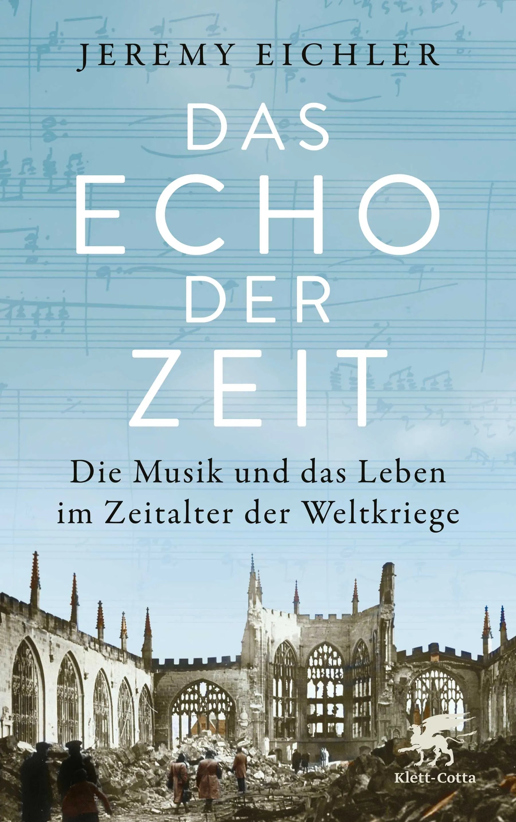 Buchcover von 'Das Echo der Zeit' - Gebundene Ausgabe von Jeremy Eichler