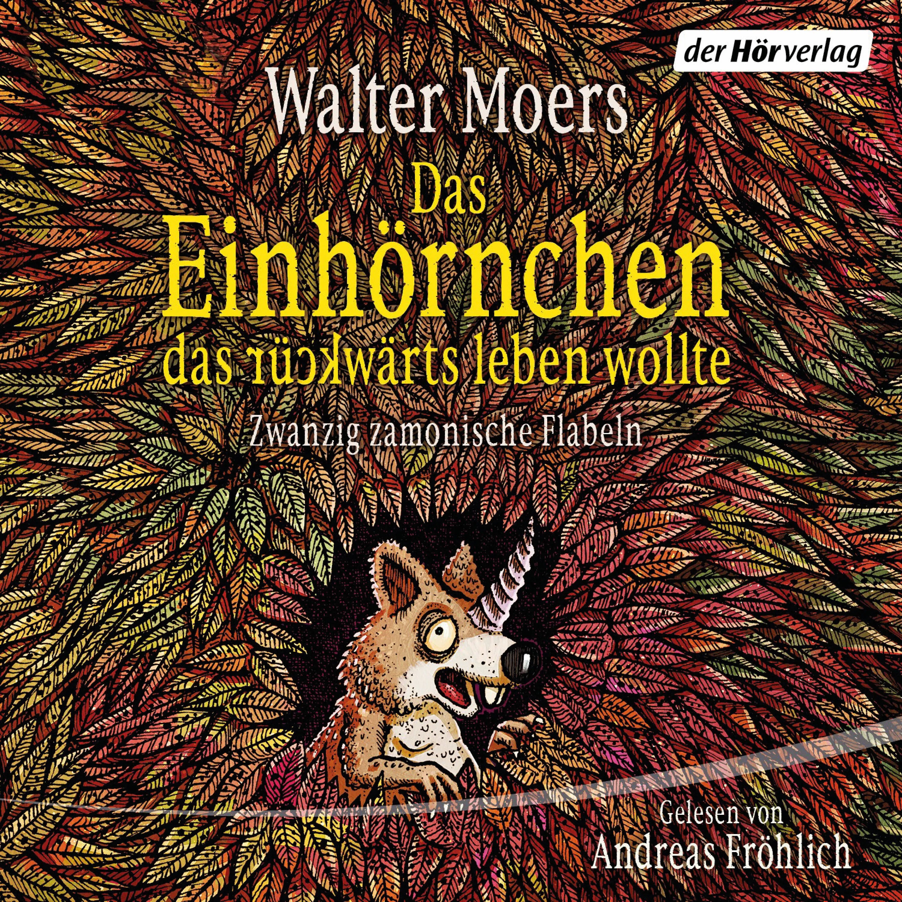 Cover: Das Einhörnchen, das rückwärts leben wollte (Hörbuch Download) von Walter Moers