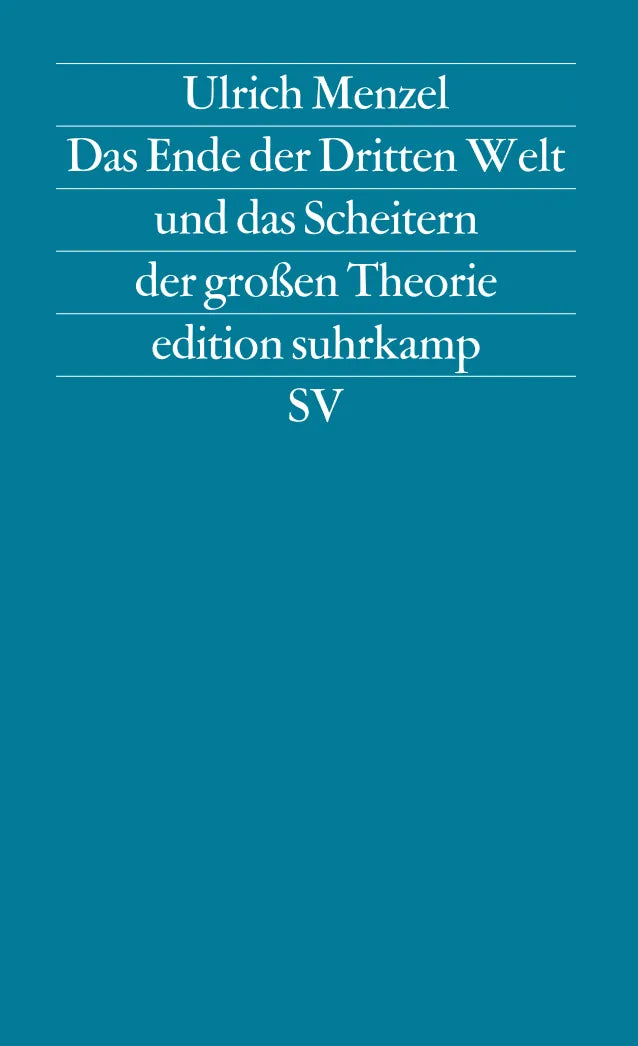 Buchcover von 'Das Ende der Dritten Welt und das Scheitern der großen Theorie' - Taschenbuch von Ulrich Menzel