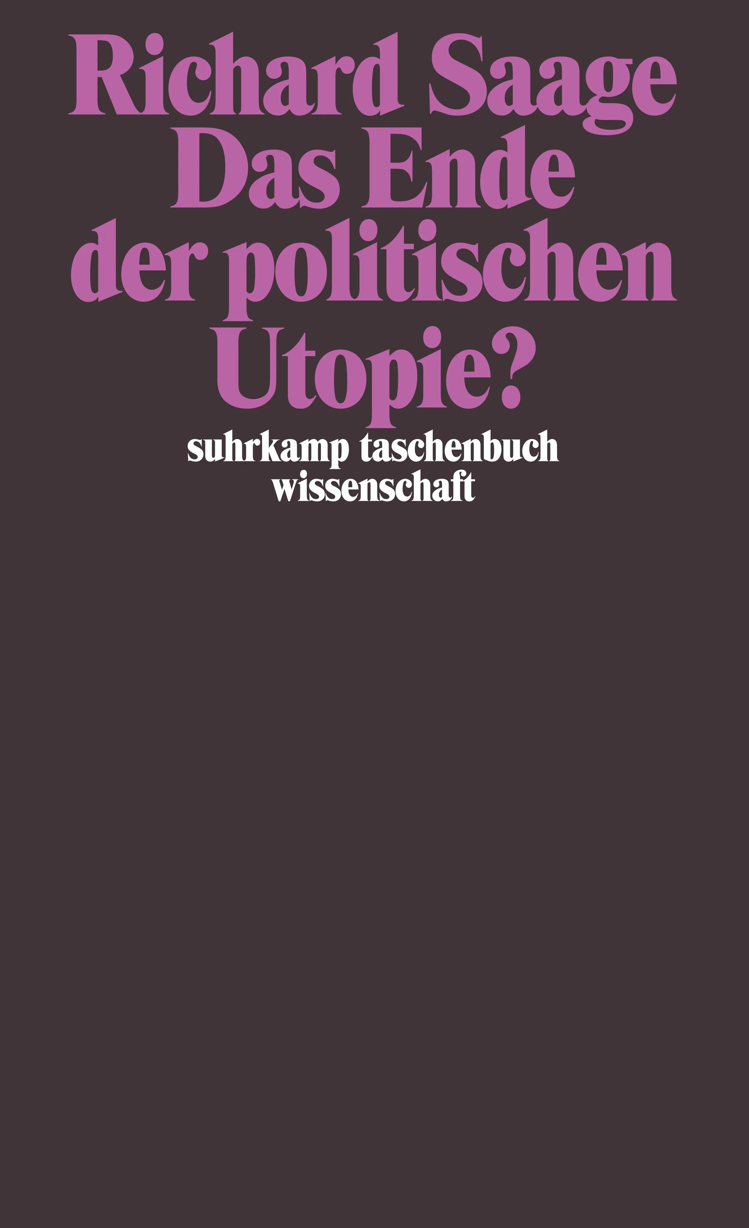 Buchcover von 'Das Ende der politischen Utopie?' - Taschenbuch von Richard Saage