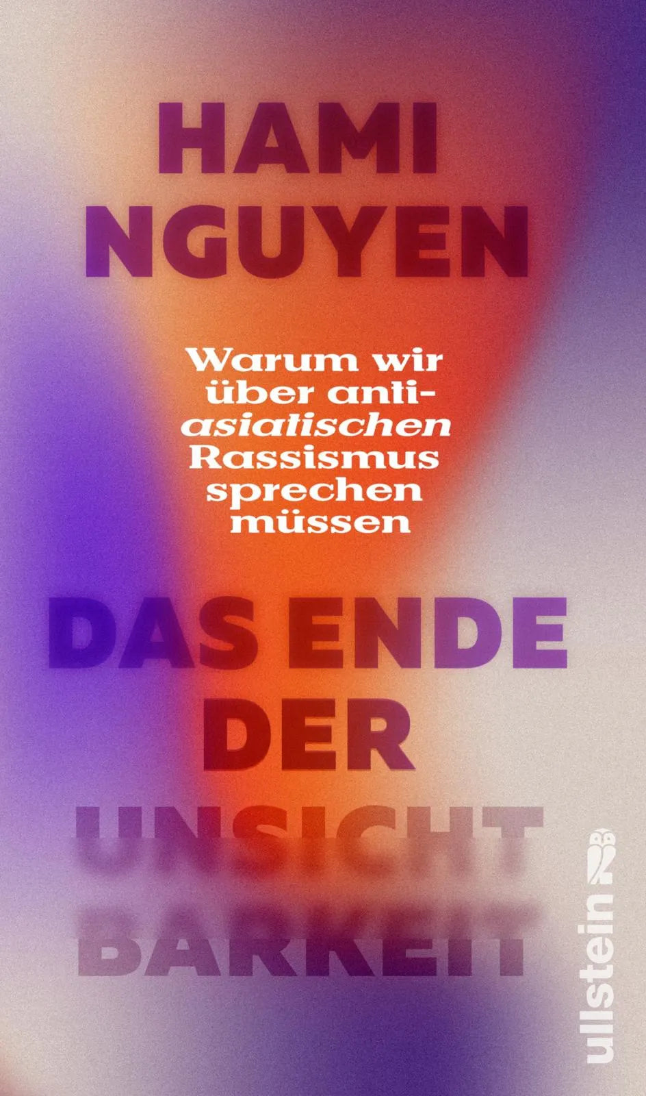 Buchcover von 'Das Ende der Unsichtbarkeit' - Gebundene Ausgabe von Hami Nguyen