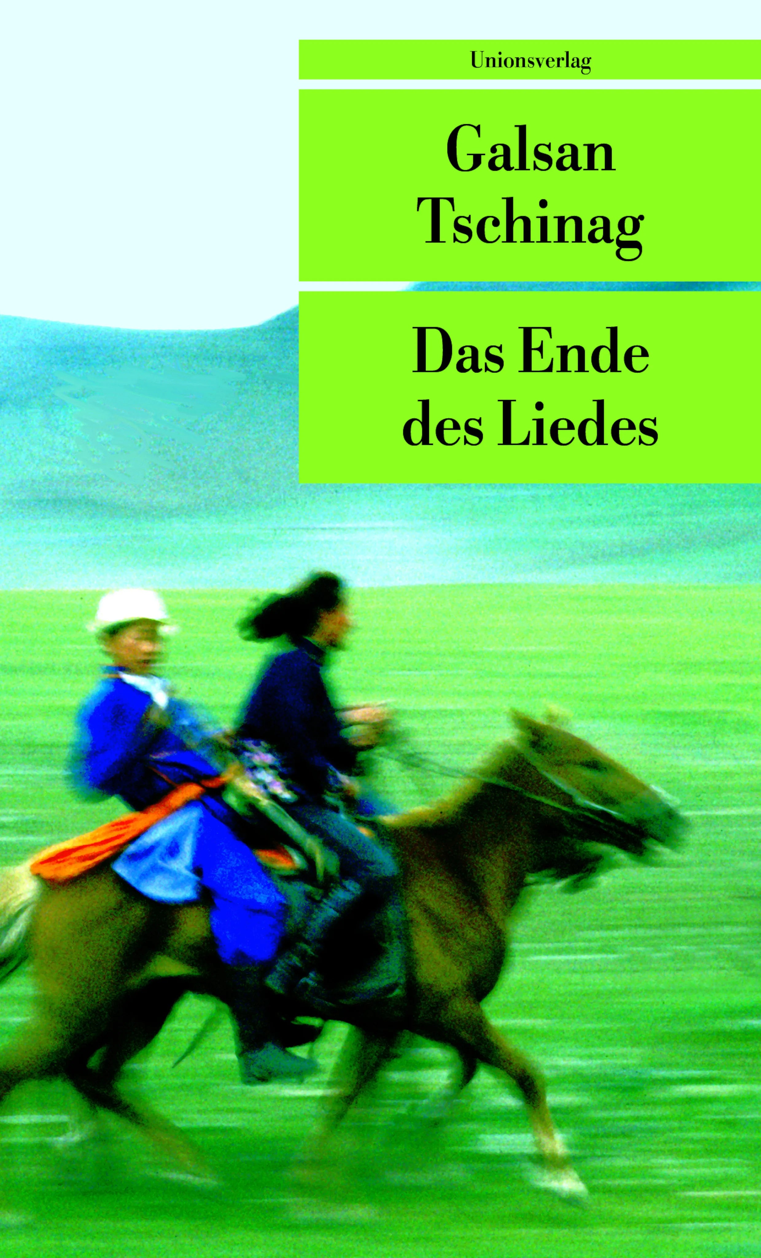 Buchcover von 'Das Ende des Liedes' - Taschenbuch von Galsan Tschinag