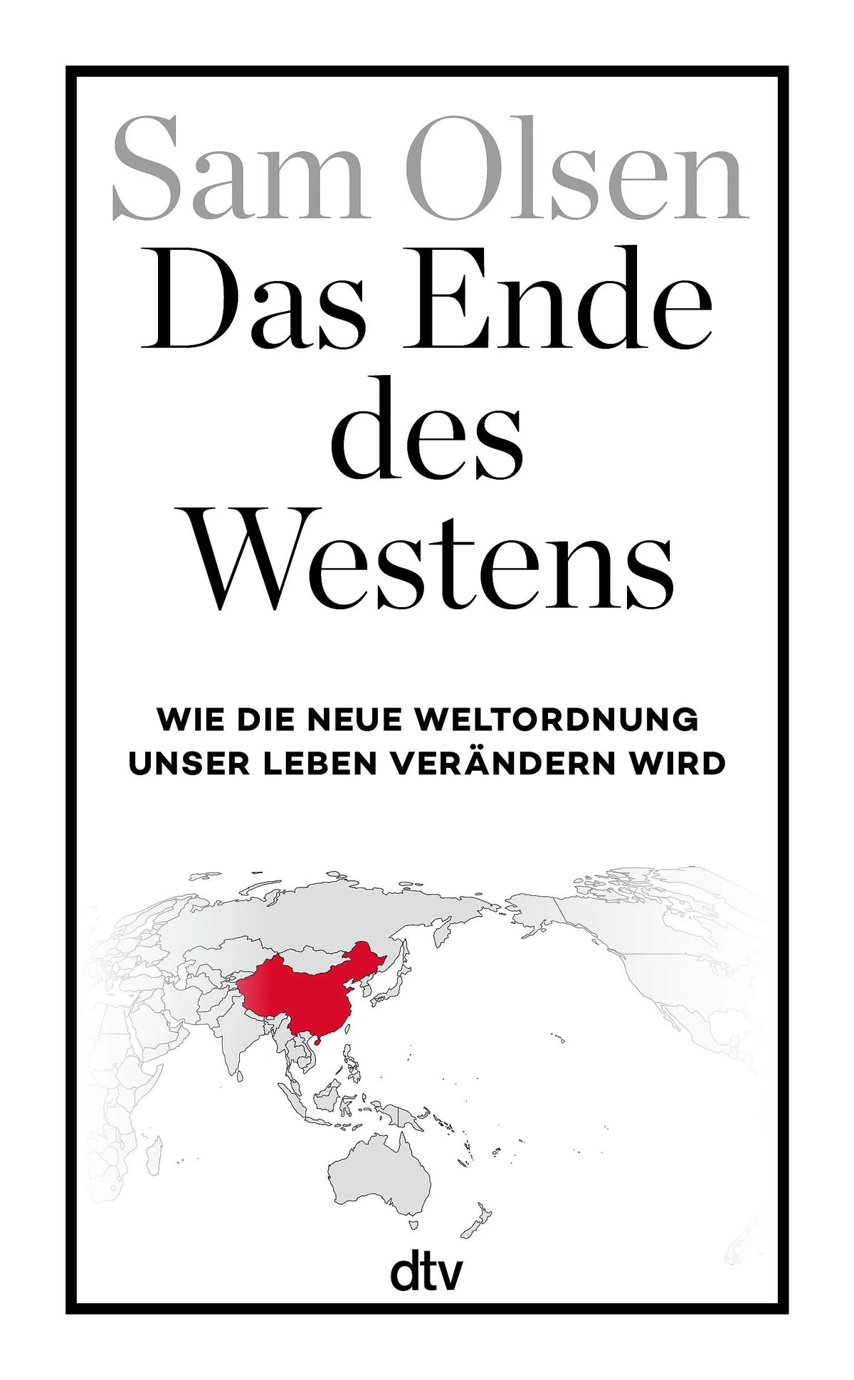 Cover: Das Ende des Westens (Hardcover) von Sam Olsen