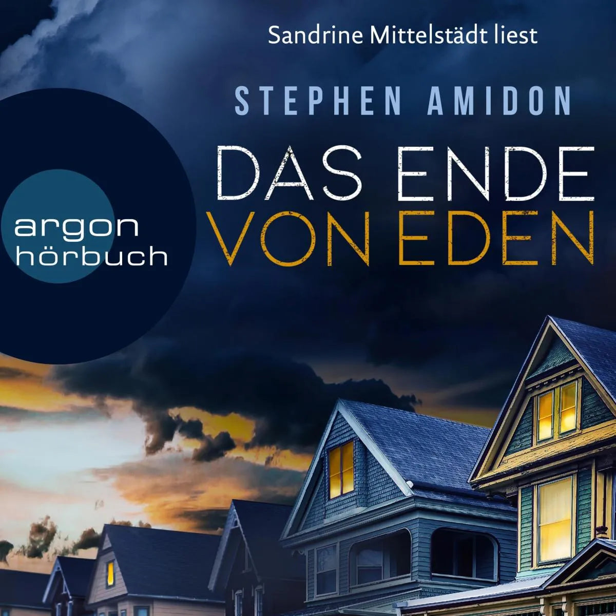 Cover: Das Ende von Eden (Hörbuch Download) von Stephen Amidon