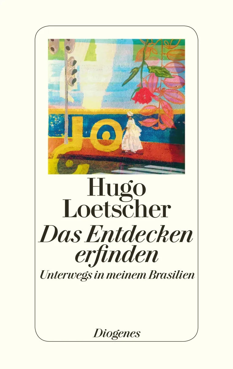 Buchcover von 'Das Entdecken erfinden' - Gebundene Ausgabe von Hugo Loetscher