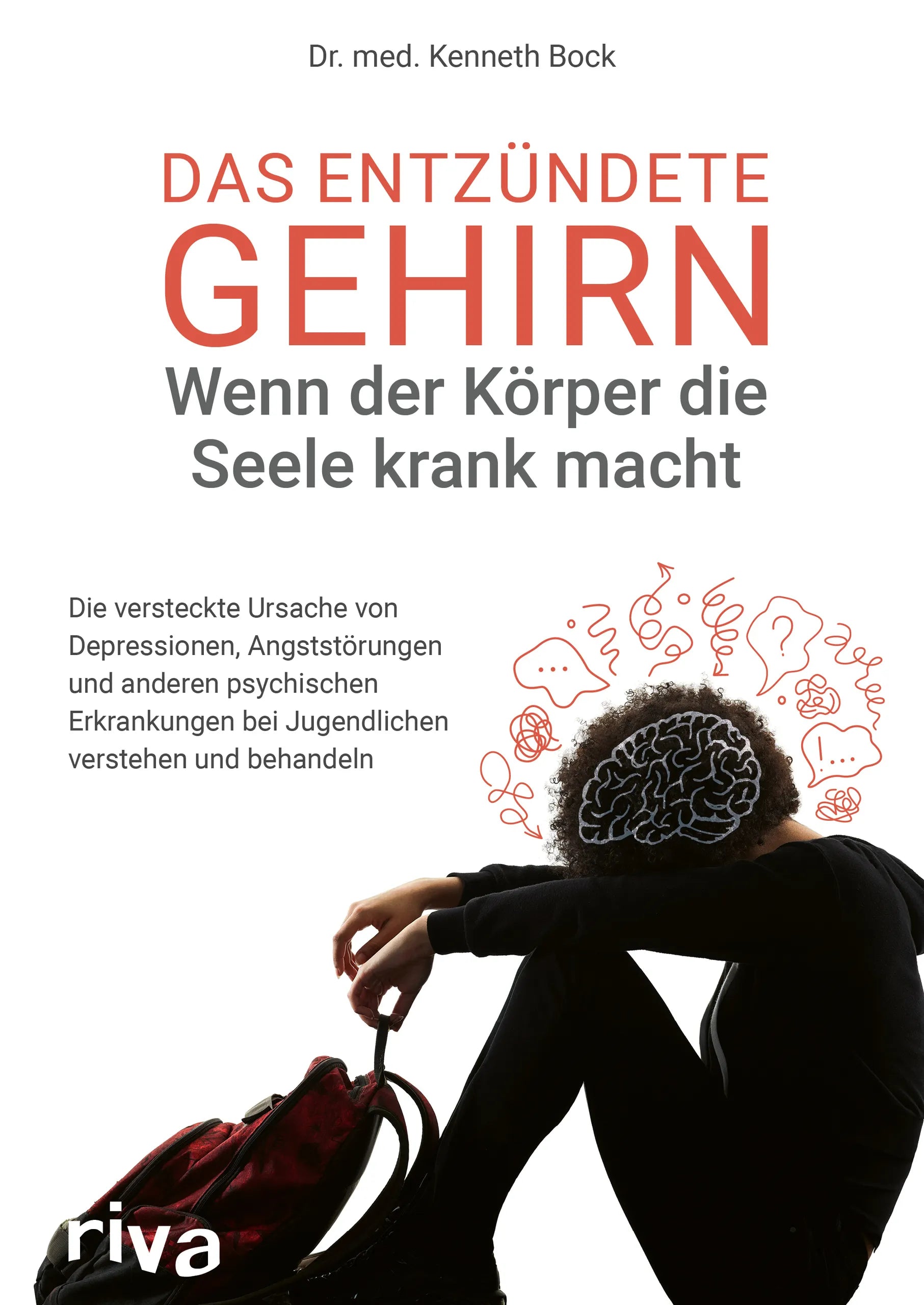 Buchcover von 'Das entzündete Gehirn – wenn der Körper die Seele krank macht' - Taschenbuch von Kenneth Bock