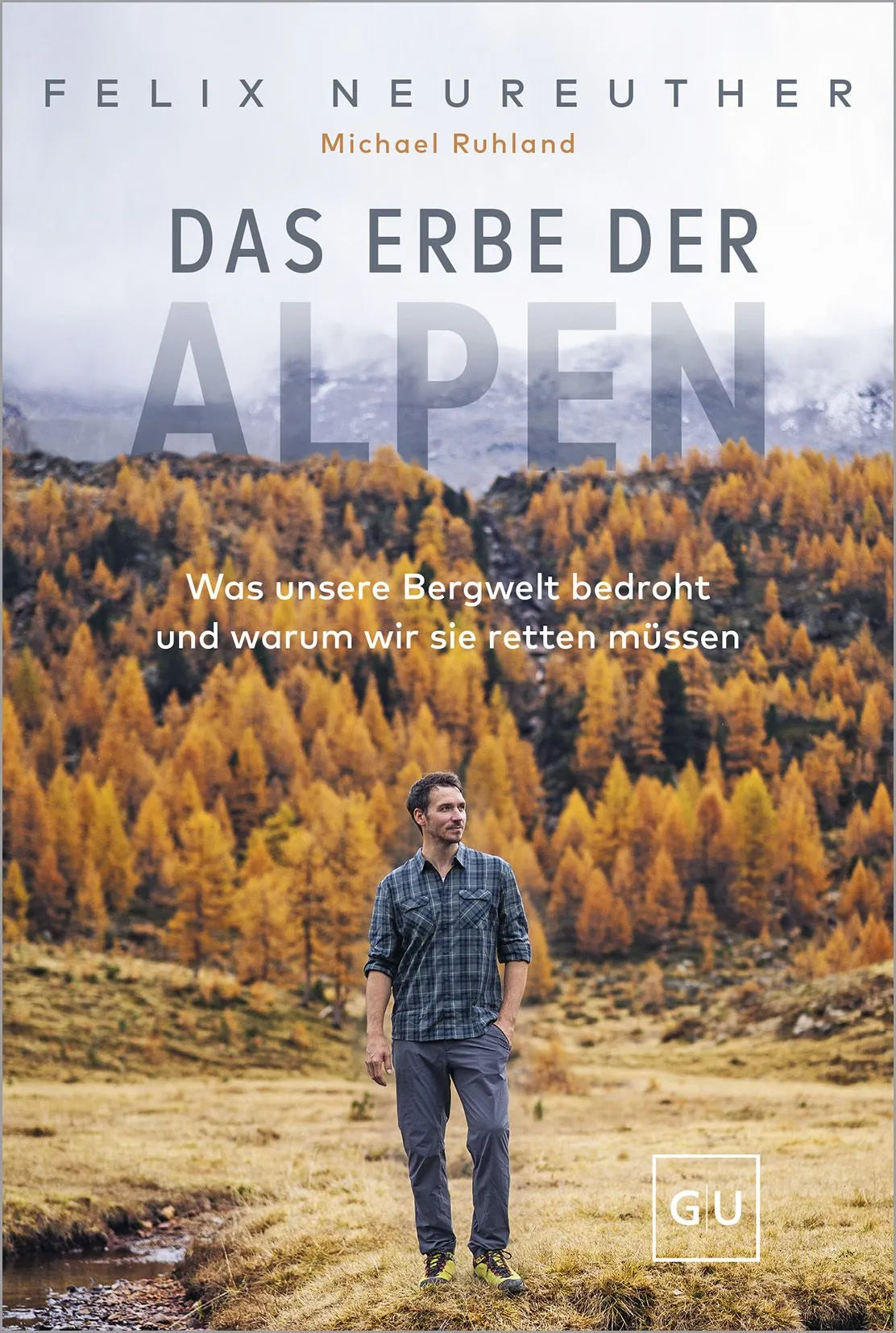 Cover: Das Erbe der Alpen (Taschenbuch) von Felix Neureuther