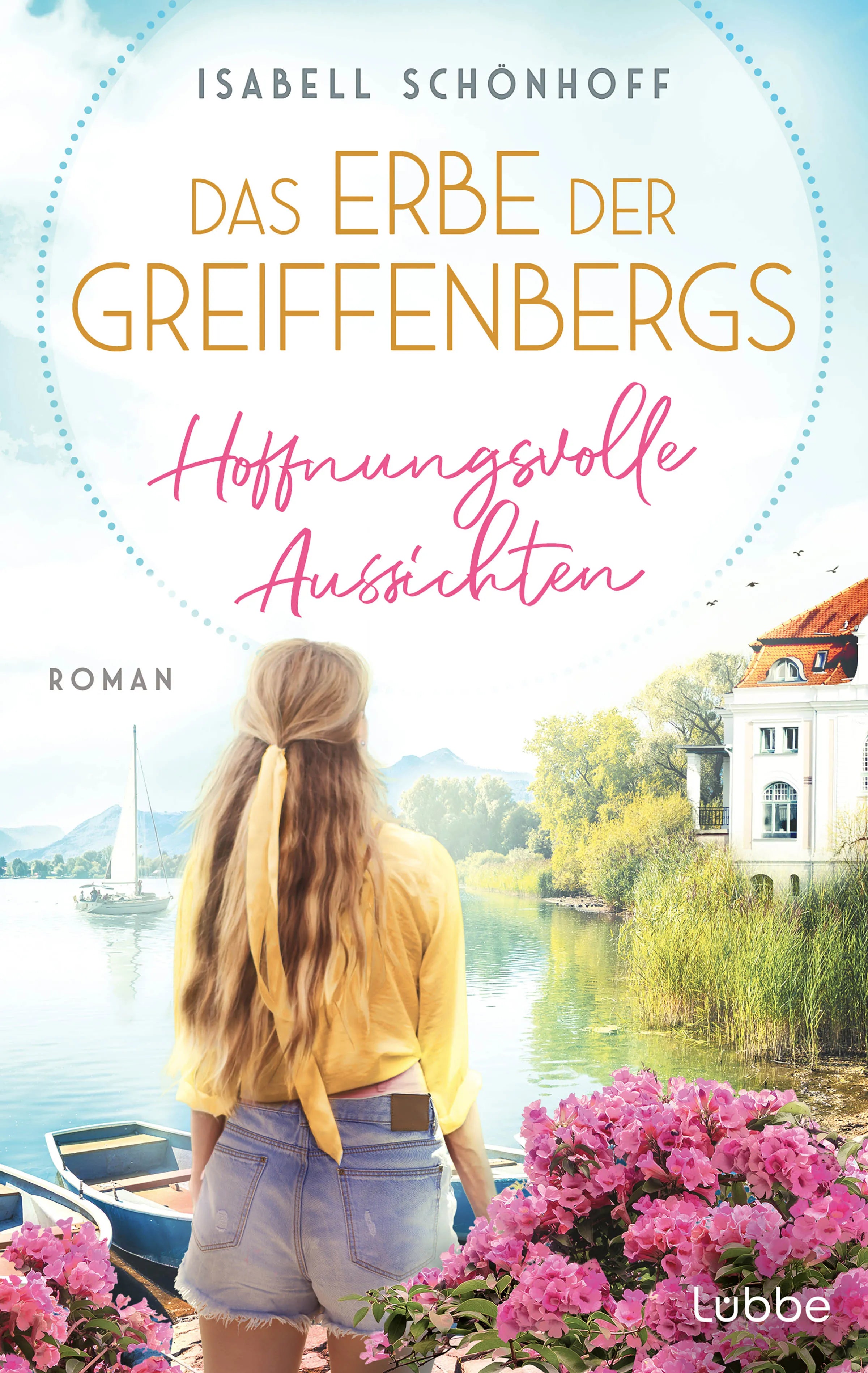 Cover: Das Erbe der Greiffenbergs - Hoffnungsvolle Aussichten (E-Book) von Isabell Schönhoff