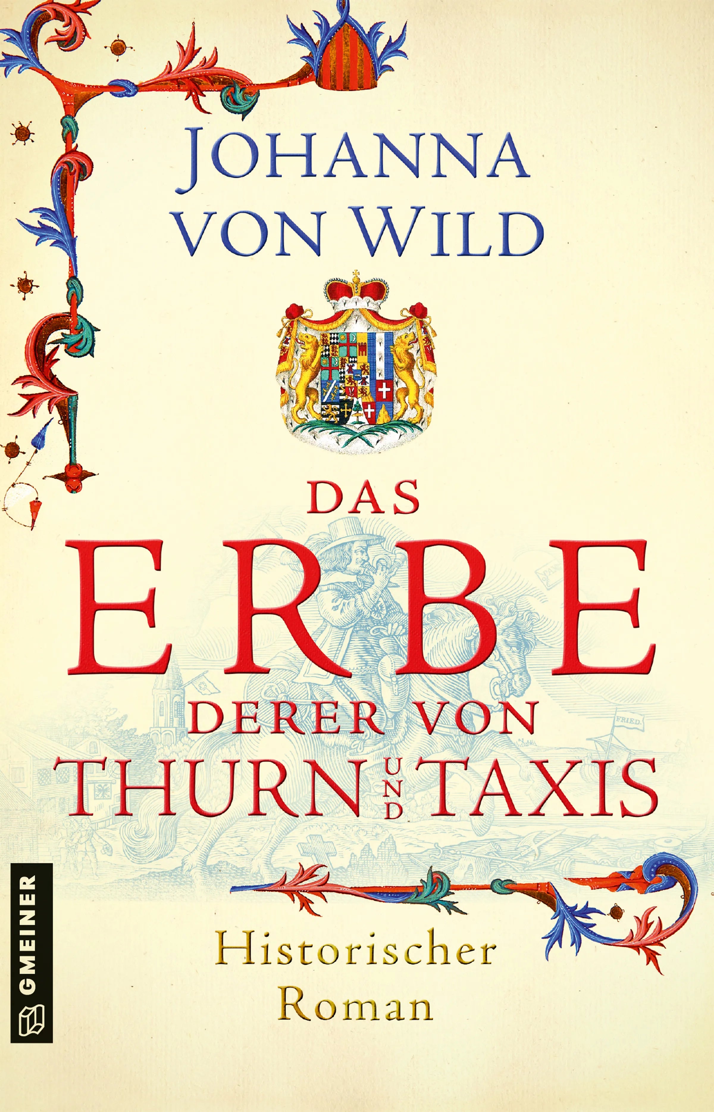 Cover: Das Erbe derer von Thurn und Taxis (E-Book) von Johanna von Wild