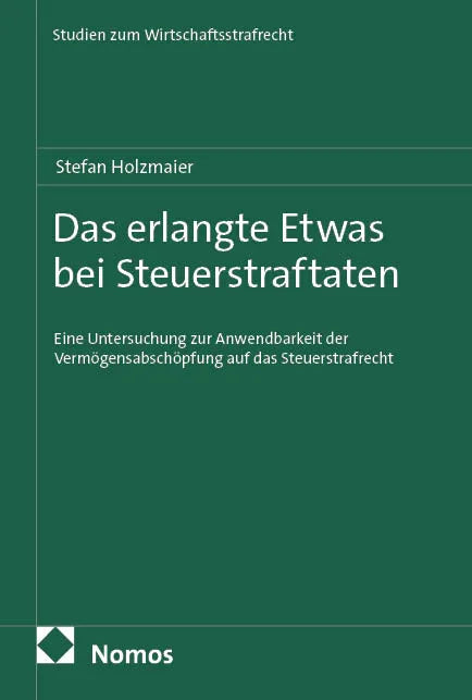 Cover: Das erlangte Etwas bei Steuerstraftaten (E-Book) von Stefan Holzmaier