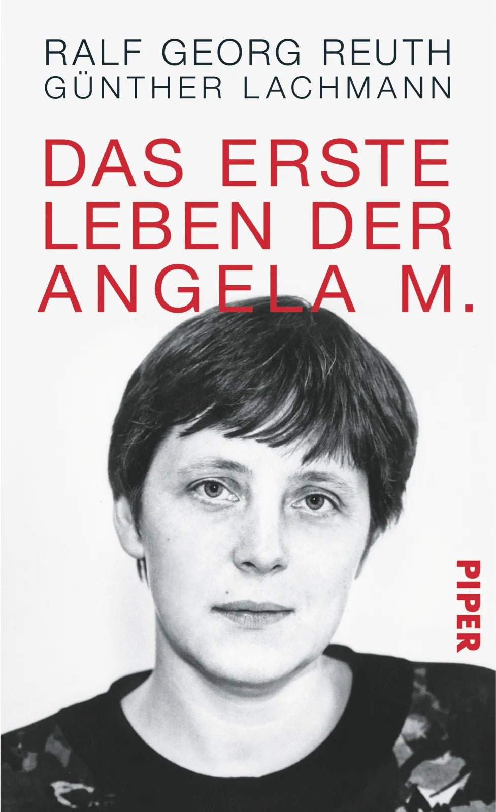 Buchcover von 'Das erste Leben der Angela M.' - Gebundene Ausgabe von Ralf Georg Reuth