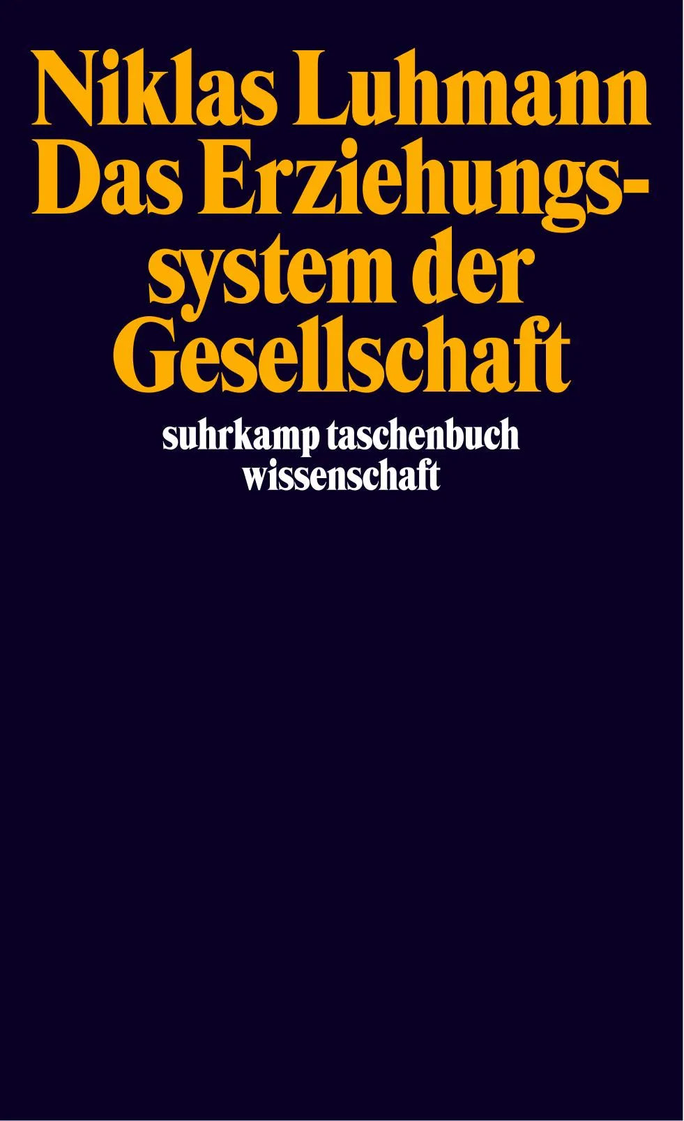 Buchcover von 'Das Erziehungssystem der Gesellschaft' - Taschenbuch von Niklas Luhmann