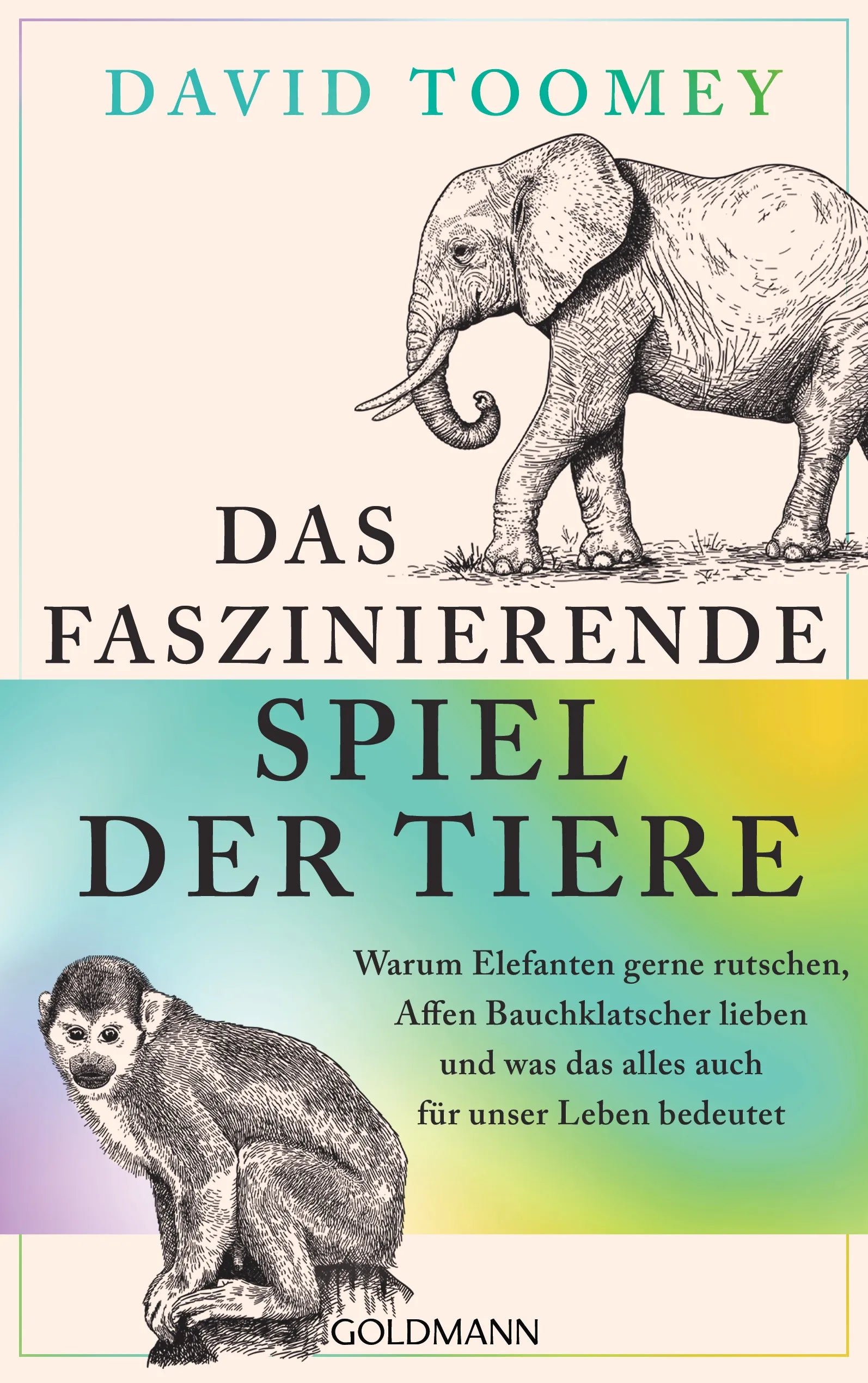 Cover: Das faszinierende Spiel der Tiere (E-Book) von David Toomey
