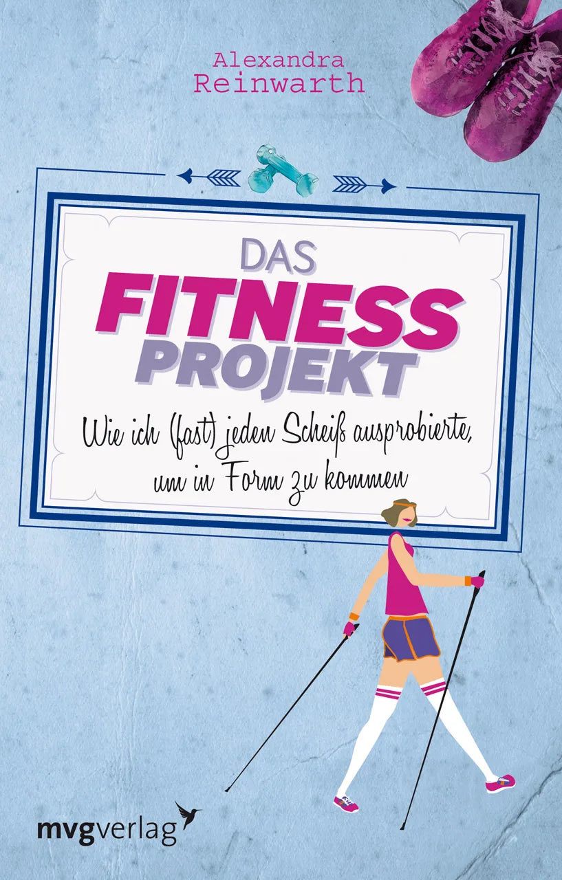 Buchcover von 'Das Fitnessprojekt' - Taschenbuch von Alexandra Reinwarth