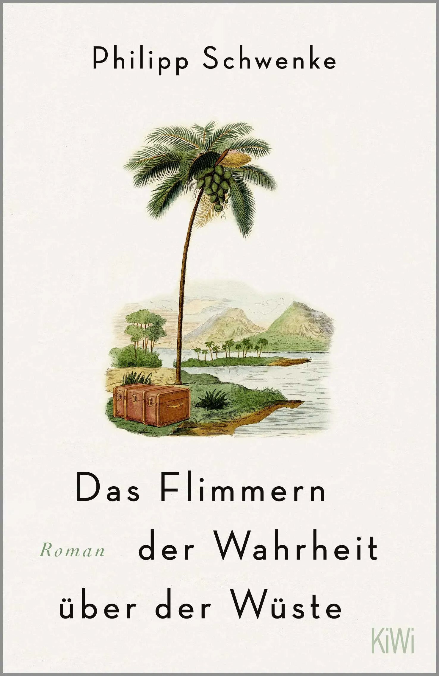 Buchcover von 'Das Flimmern der Wahrheit über der Wüste' - Taschenbuch von Philipp Schwenke
