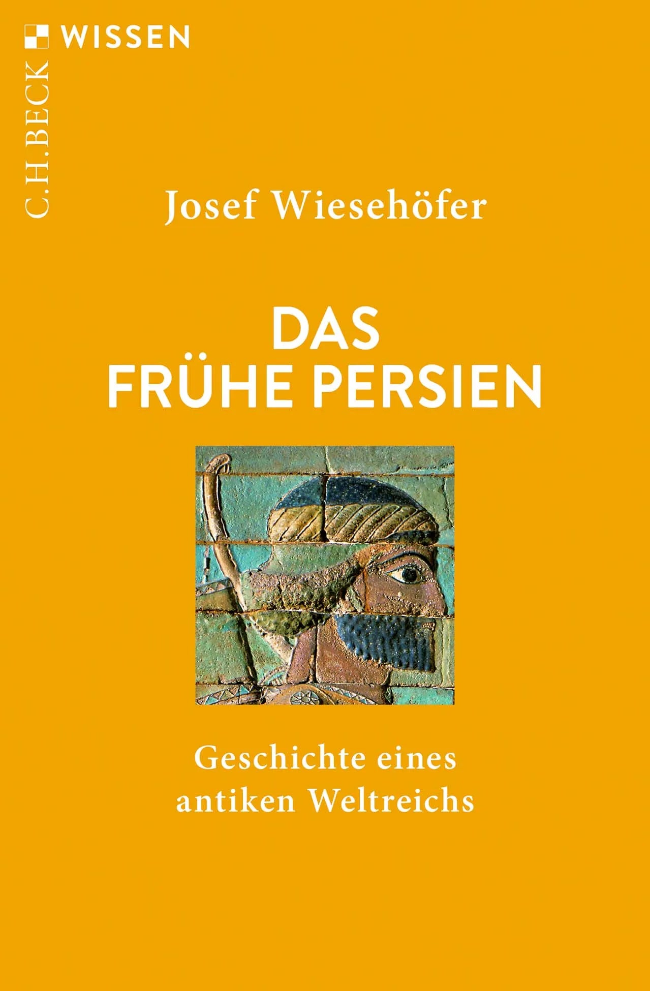Buchcover von 'Das frühe Persien' - Taschenbuch von Josef Wiesehöfer