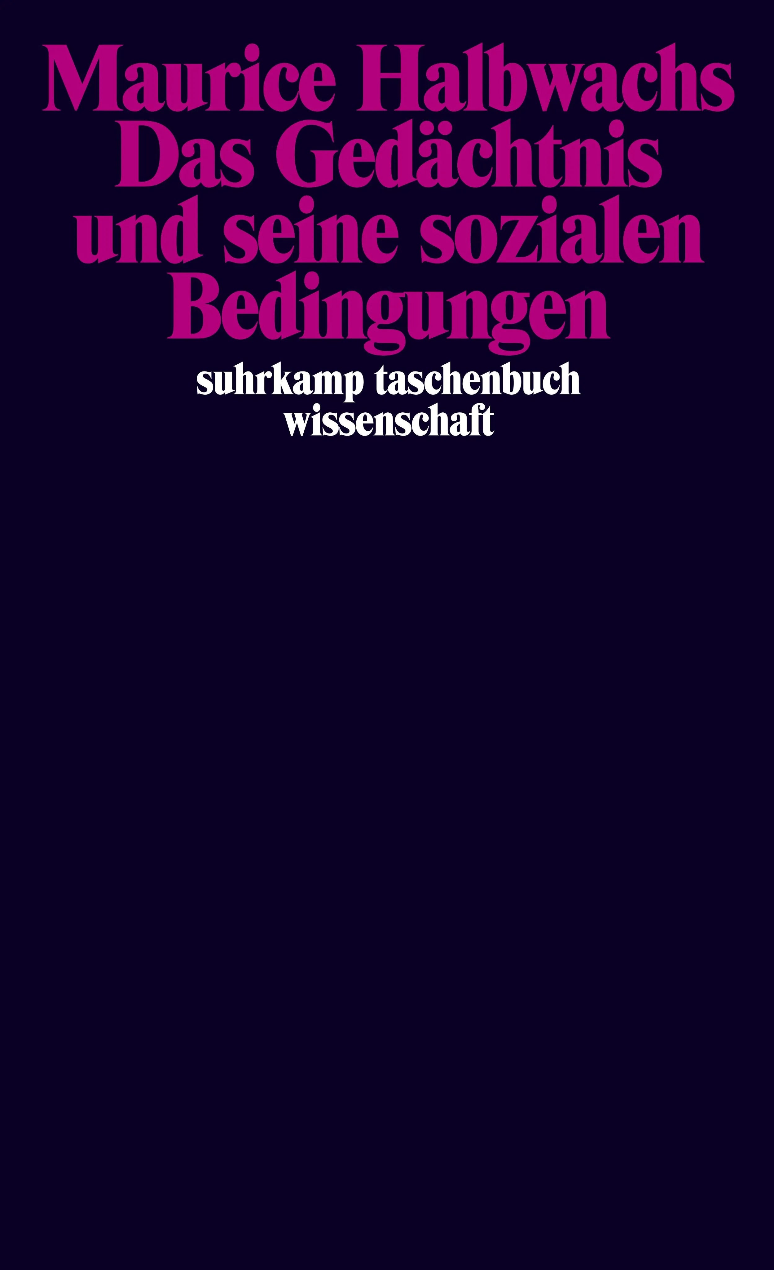 Buchcover von 'Das Gedächtnis und seine sozialen Bedingungen' - Taschenbuch von Maurice Halbwachs