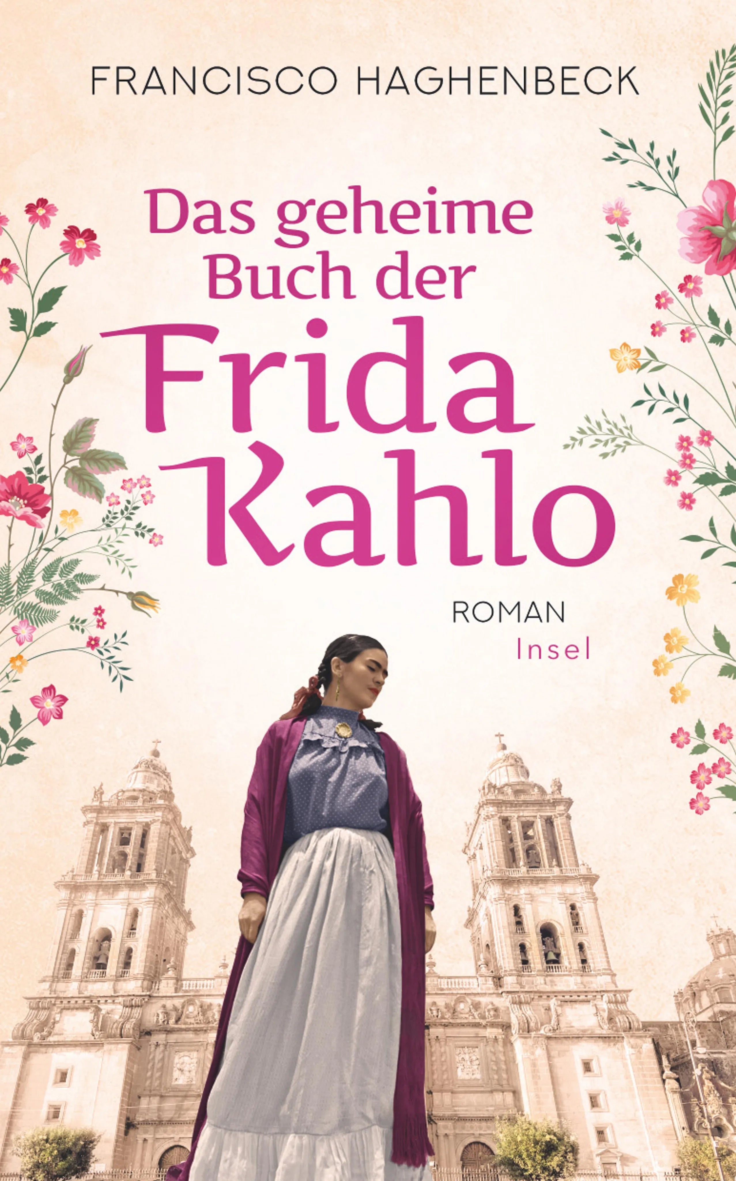 Buchcover von 'Das geheime Buch der Frida Kahlo' - Paperback von Francisco Haghenbeck