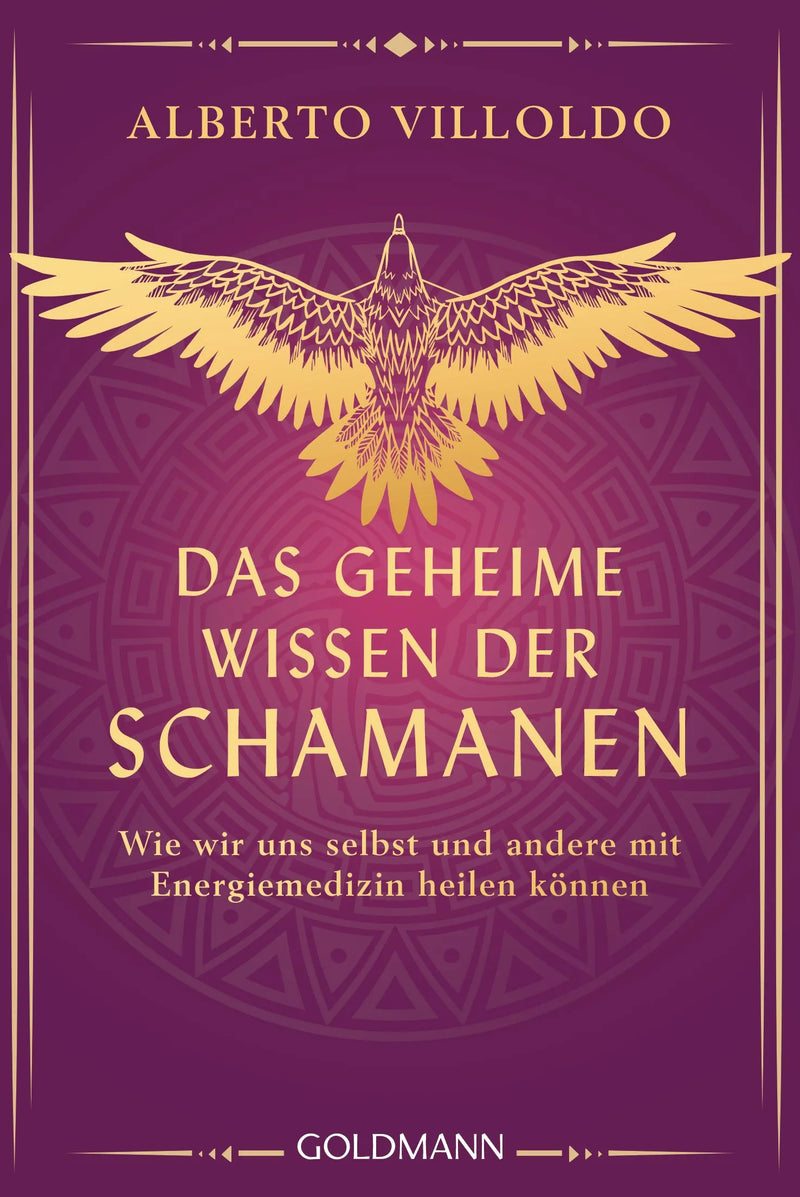 Das geheime Wissen der Schamanen