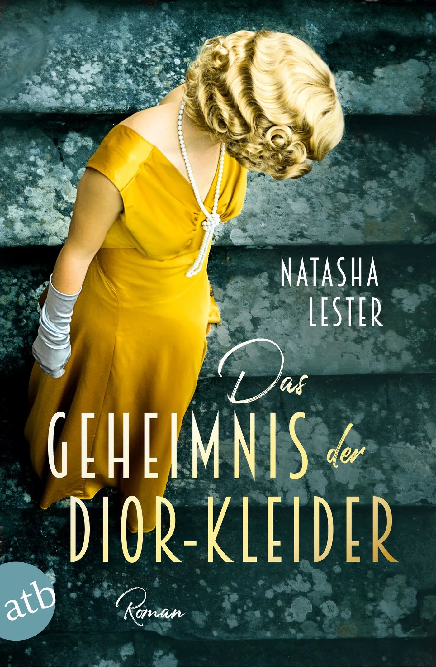Buchcover von 'Das Geheimnis der Dior-Kleider' - Taschenbuch von Natasha Lester
