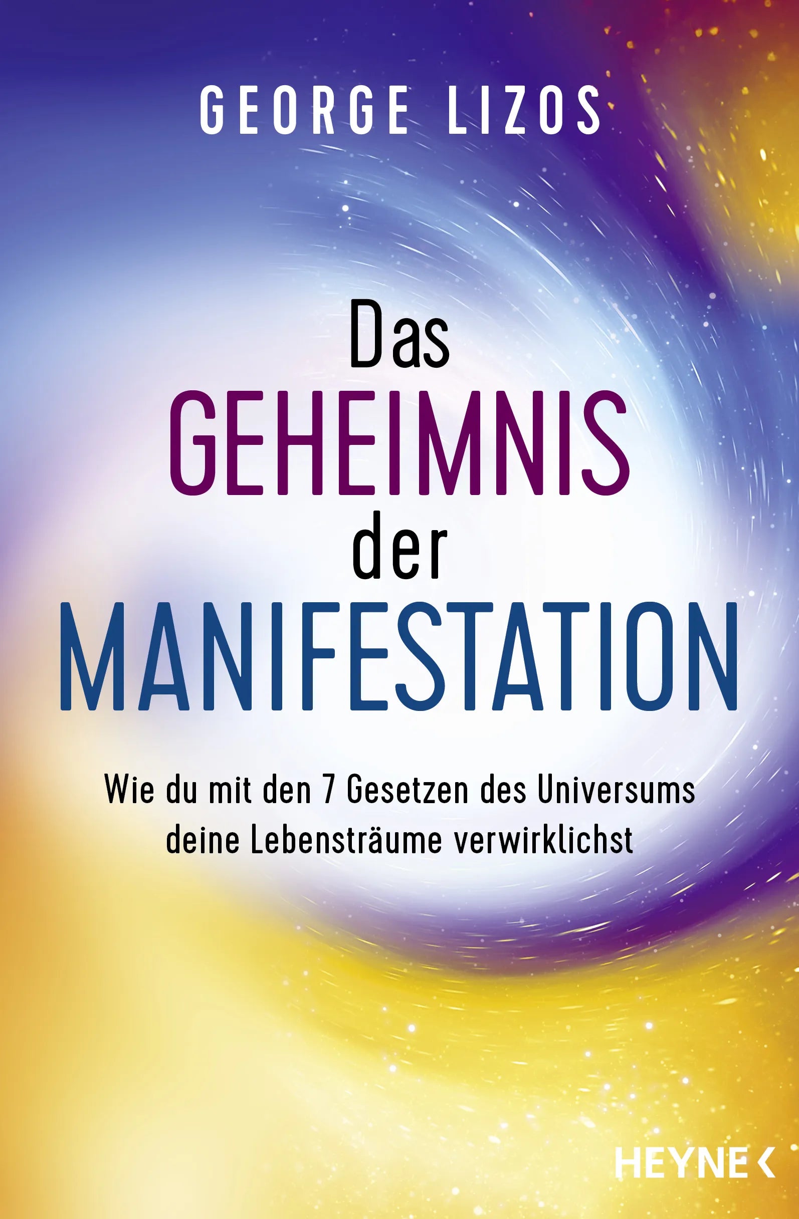 Cover: Das Geheimnis der Manifestation (E-Book) von George Lizos