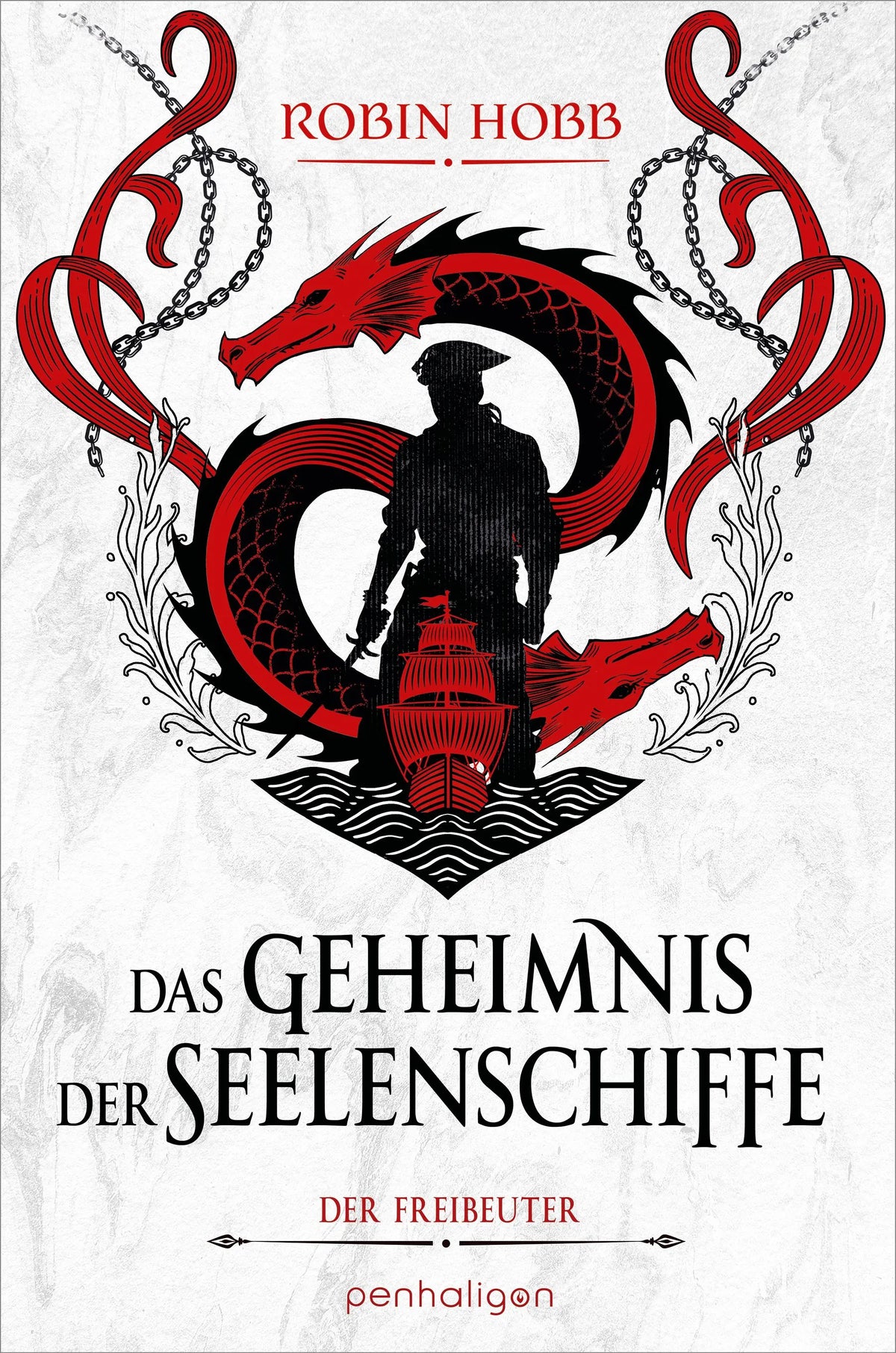 Cover: Das Geheimnis der Seelenschiffe - Der Freibeuter (Hardcover) von Robin Hobb
