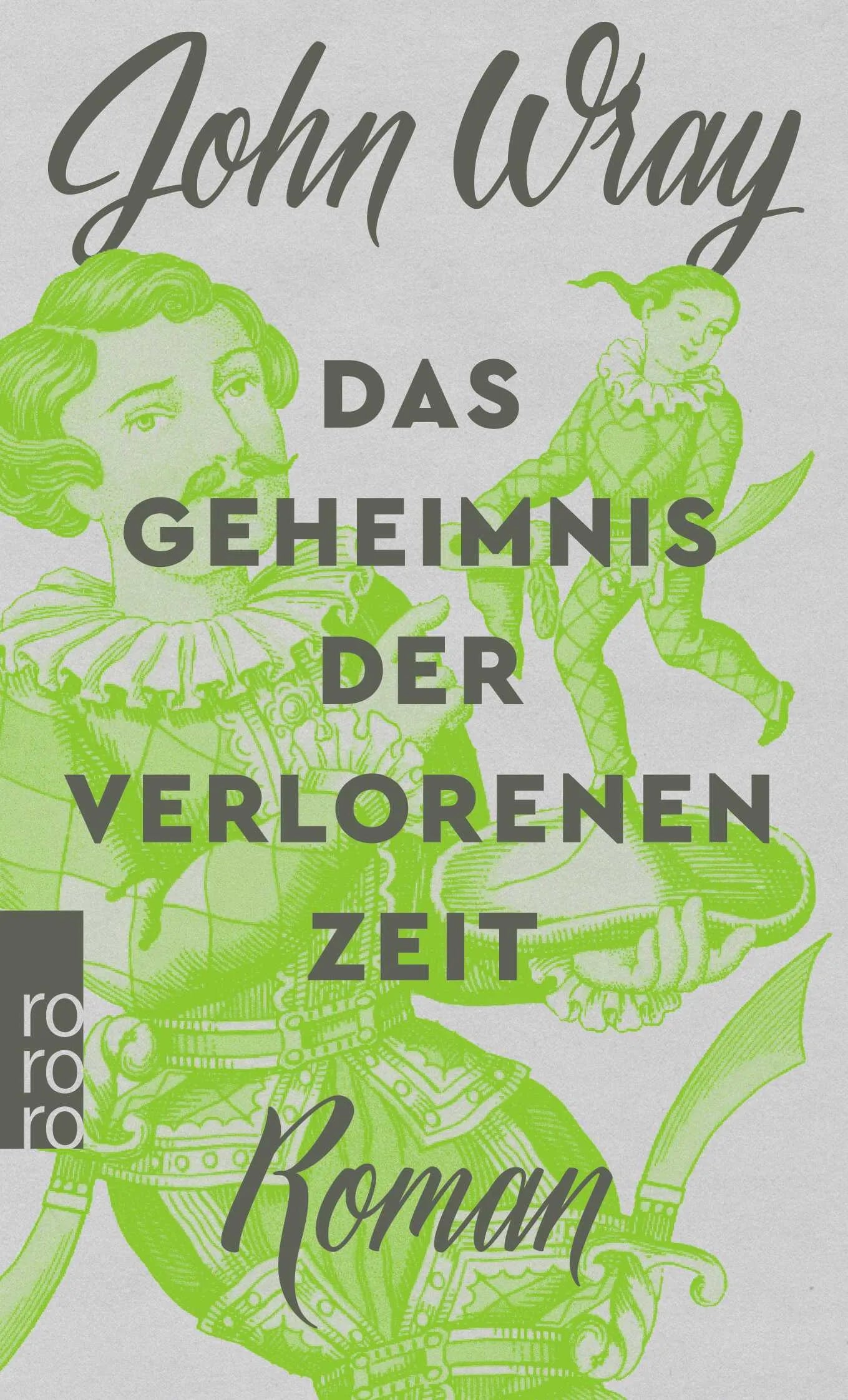 Buchcover von 'Das Geheimnis der verlorenen Zeit' - Taschenbuch von John Wray