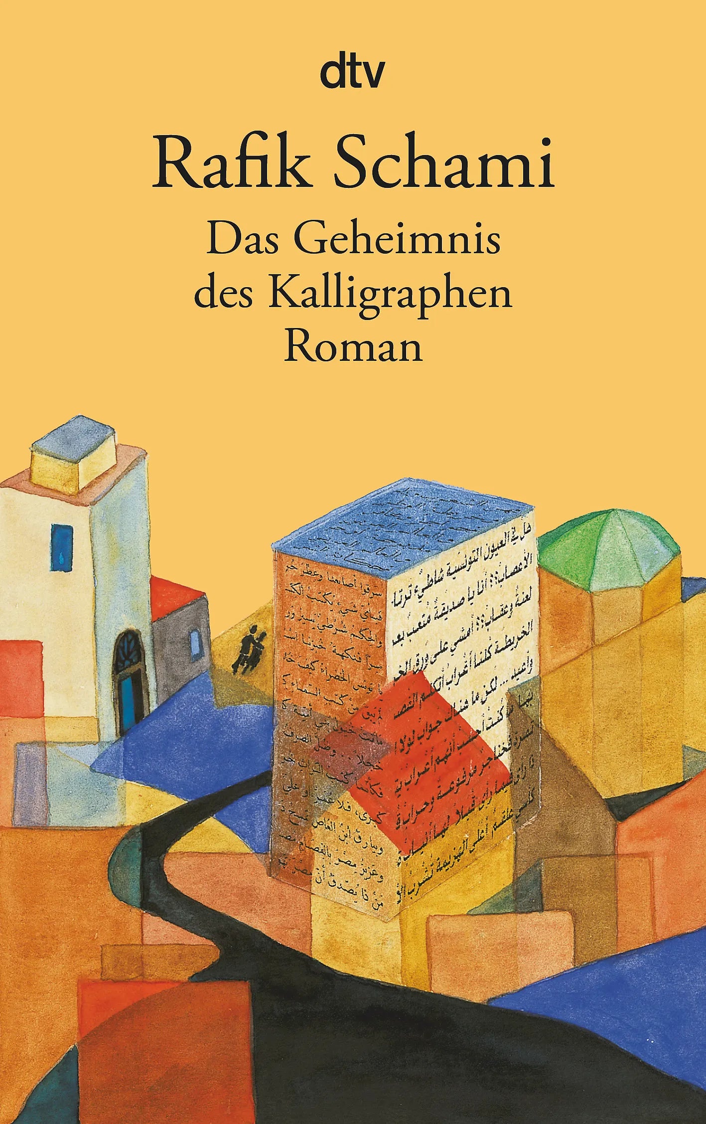 Buchcover von 'Das Geheimnis des Kalligraphen' - Taschenbuch von Rafik Schami