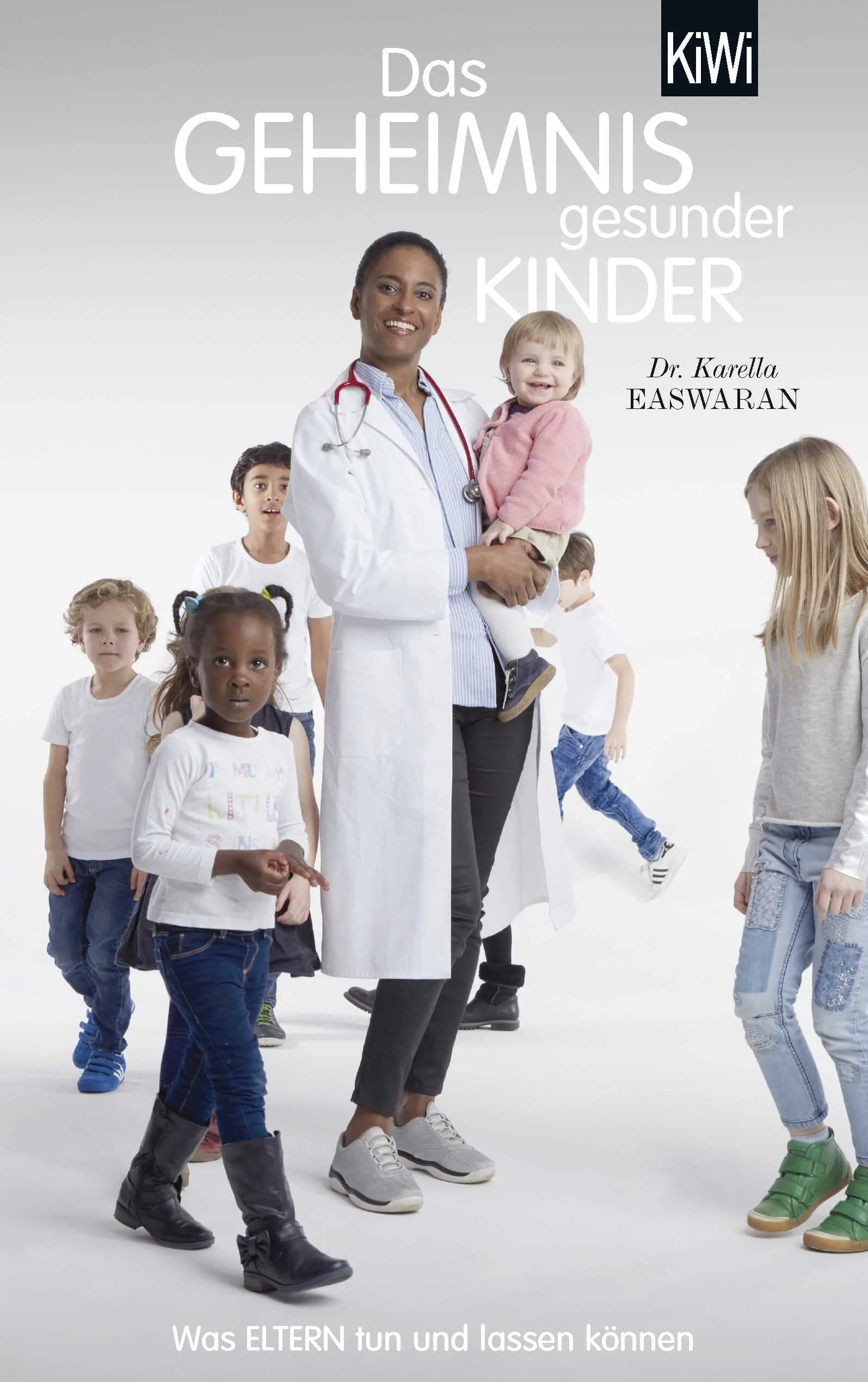 Buchcover von 'Das Geheimnis gesunder Kinder' - Taschenbuch von Karella Easwaran