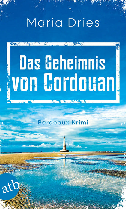 Cover: Das Geheimnis von Cordouan (Taschenbuch) von Maria Dries