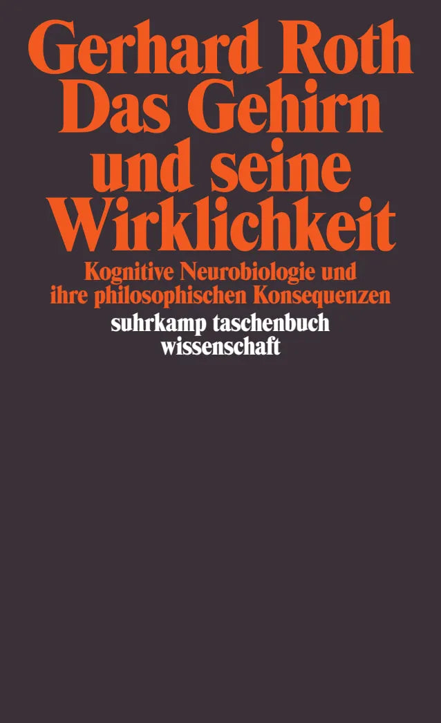 Buchcover von 'Das Gehirn und seine Wirklichkeit' - Taschenbuch von Gerhard Roth