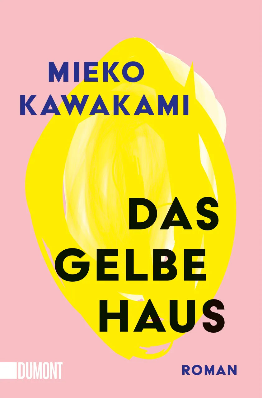 Cover: Das gelbe Haus (Taschenbuch) von Mieko Kawakami