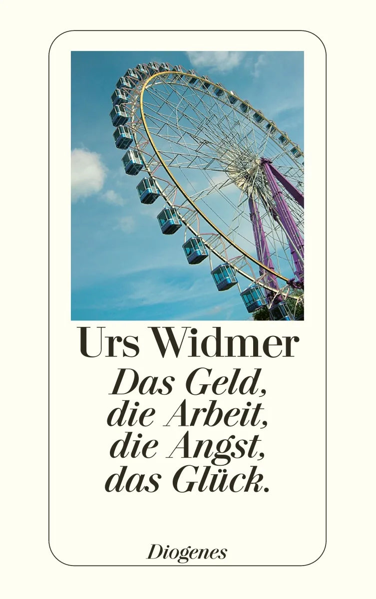 Buchcover von 'Das Geld, die Arbeit, die Angst, das Glück.' - Taschenbuch von Urs Widmer