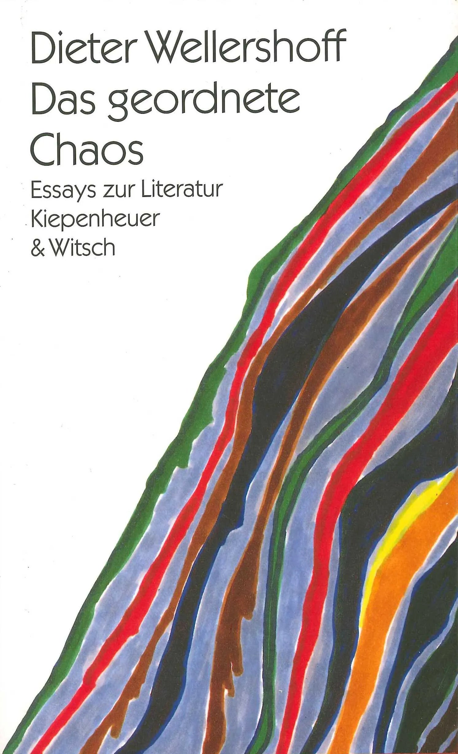 Buchcover von 'Das geordnete Chaos' - Gebundene Ausgabe von Dieter Wellershoff