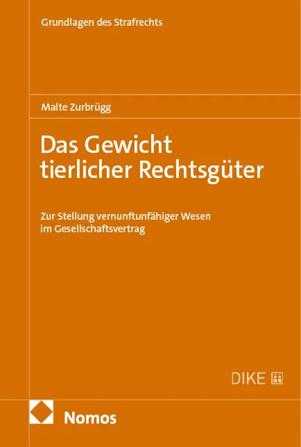 Cover: Das Gewicht tierlicher Rechtsgüter (E-Book) von Malte Zurbrügg