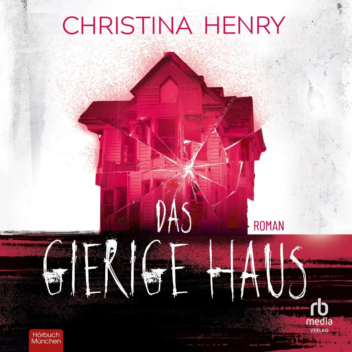 Cover: Das gierige Haus (Hörbuch Download) von Christina Henry