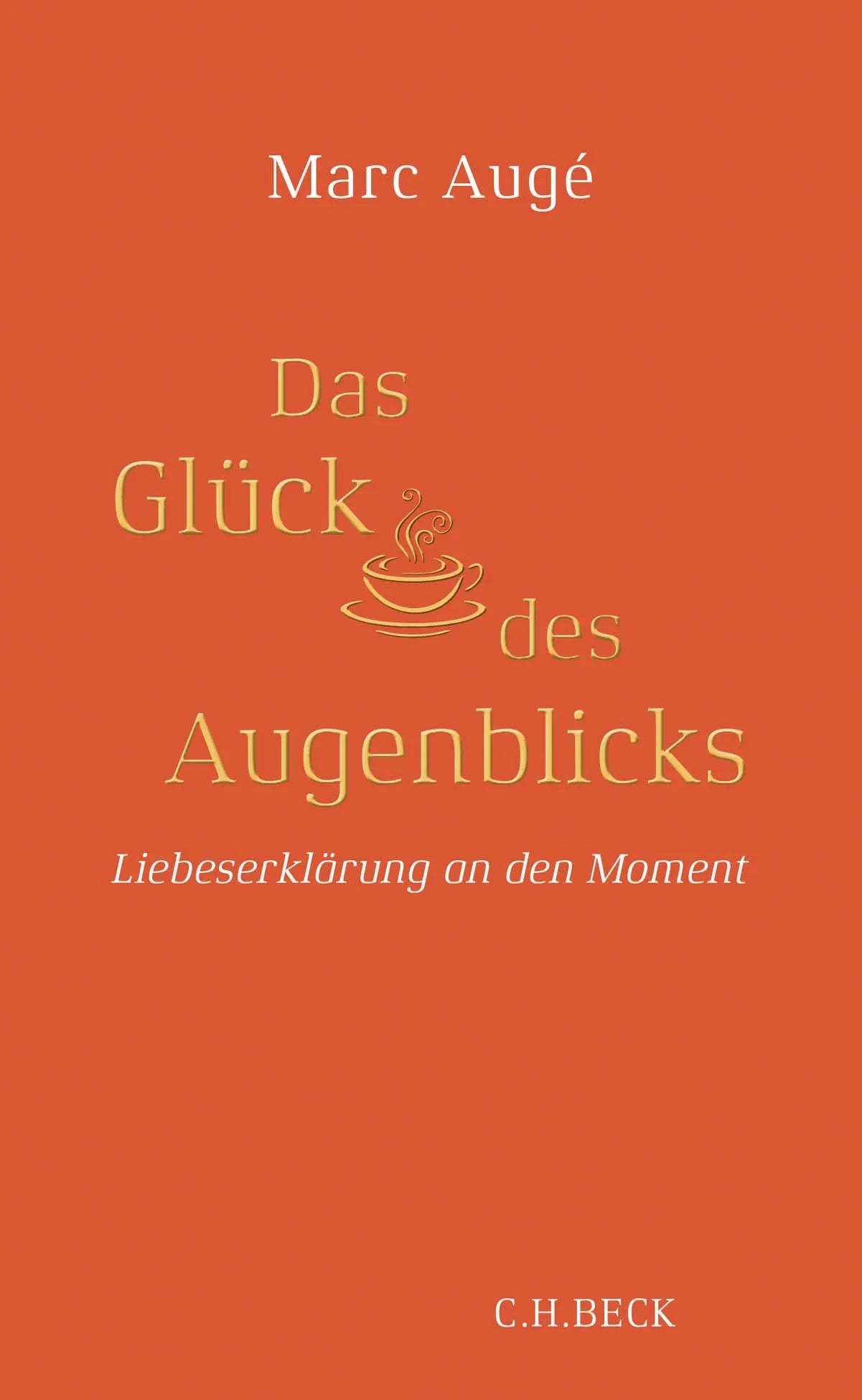 Buchcover von 'Das Glück des Augenblicks' - Gebundene Ausgabe von Marc Augé