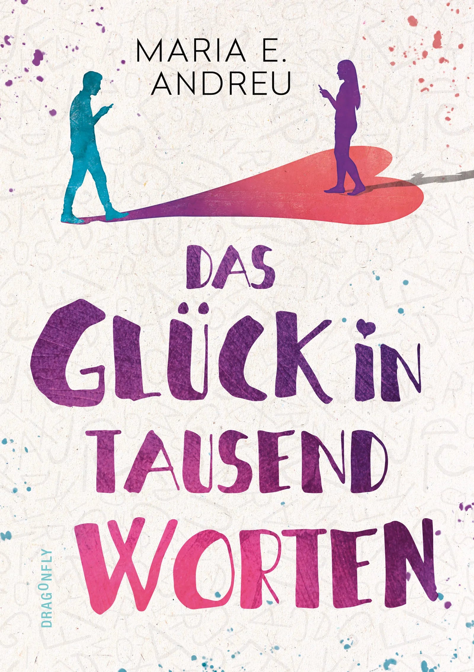 Buchcover von 'Das Glück in tausend Worten' - Gebundene Ausgabe von Maria Andreu