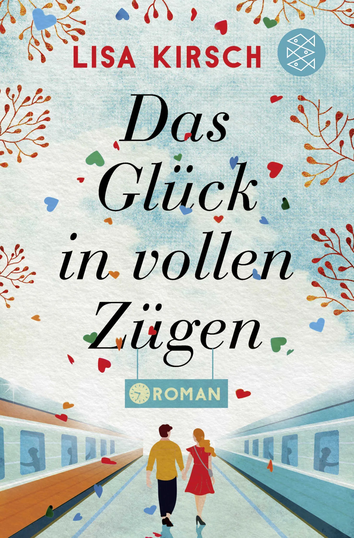 Buchcover von 'Das Glück in vollen Zügen' - Taschenbuch von Lisa Kirsch