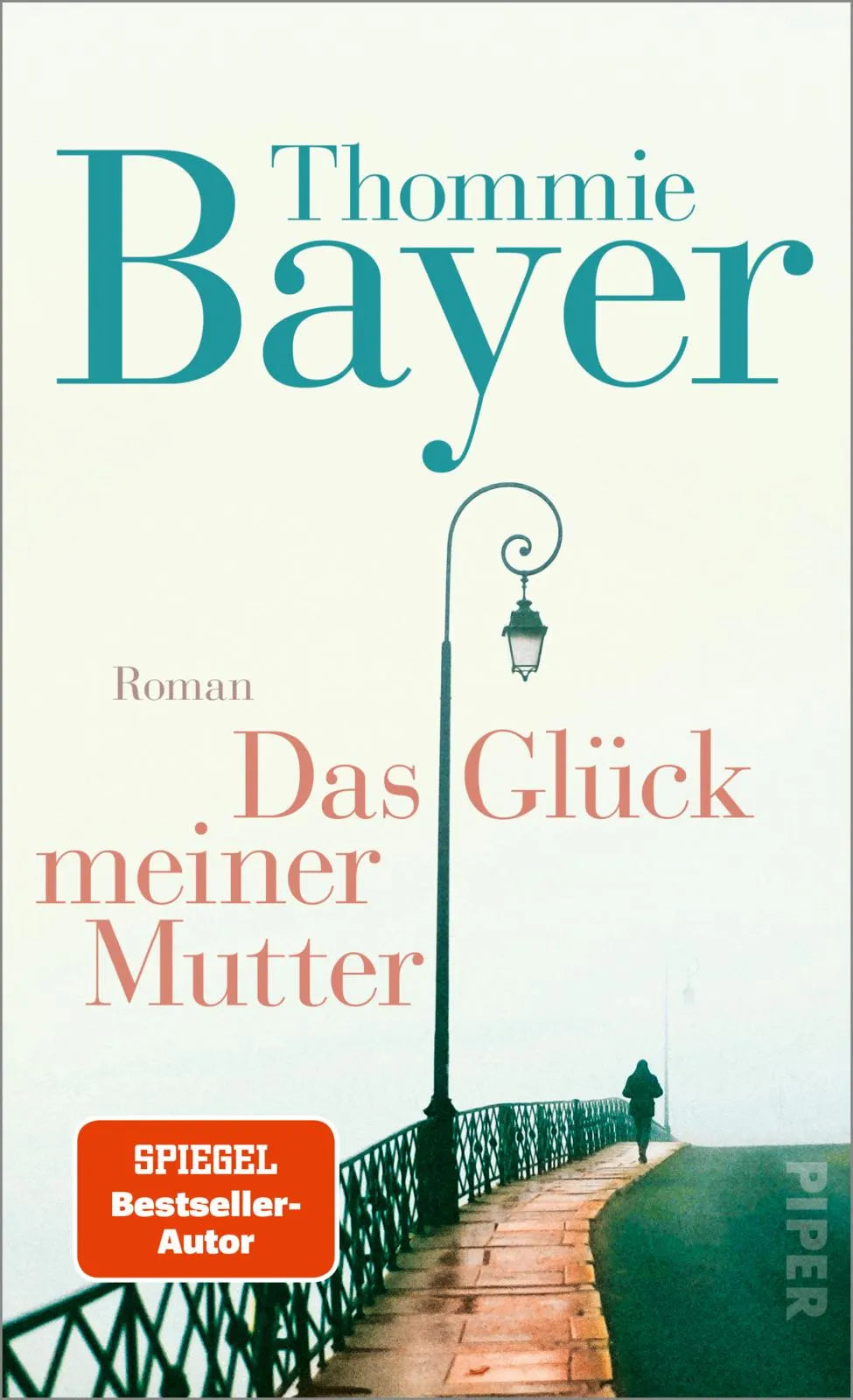 Buchcover von 'Das Glück meiner Mutter' - Taschenbuch von Thommie Bayer
