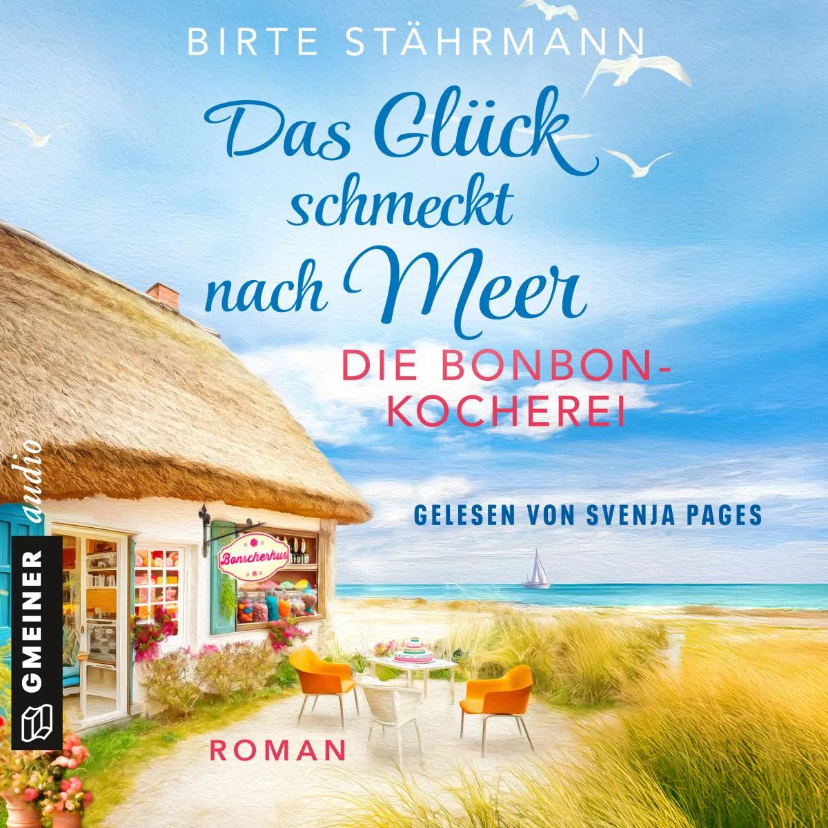 Cover: Das Glück schmeckt nach Meer: Die Bonbonkocherei (Hörbuch Download) von Birte Stährmann