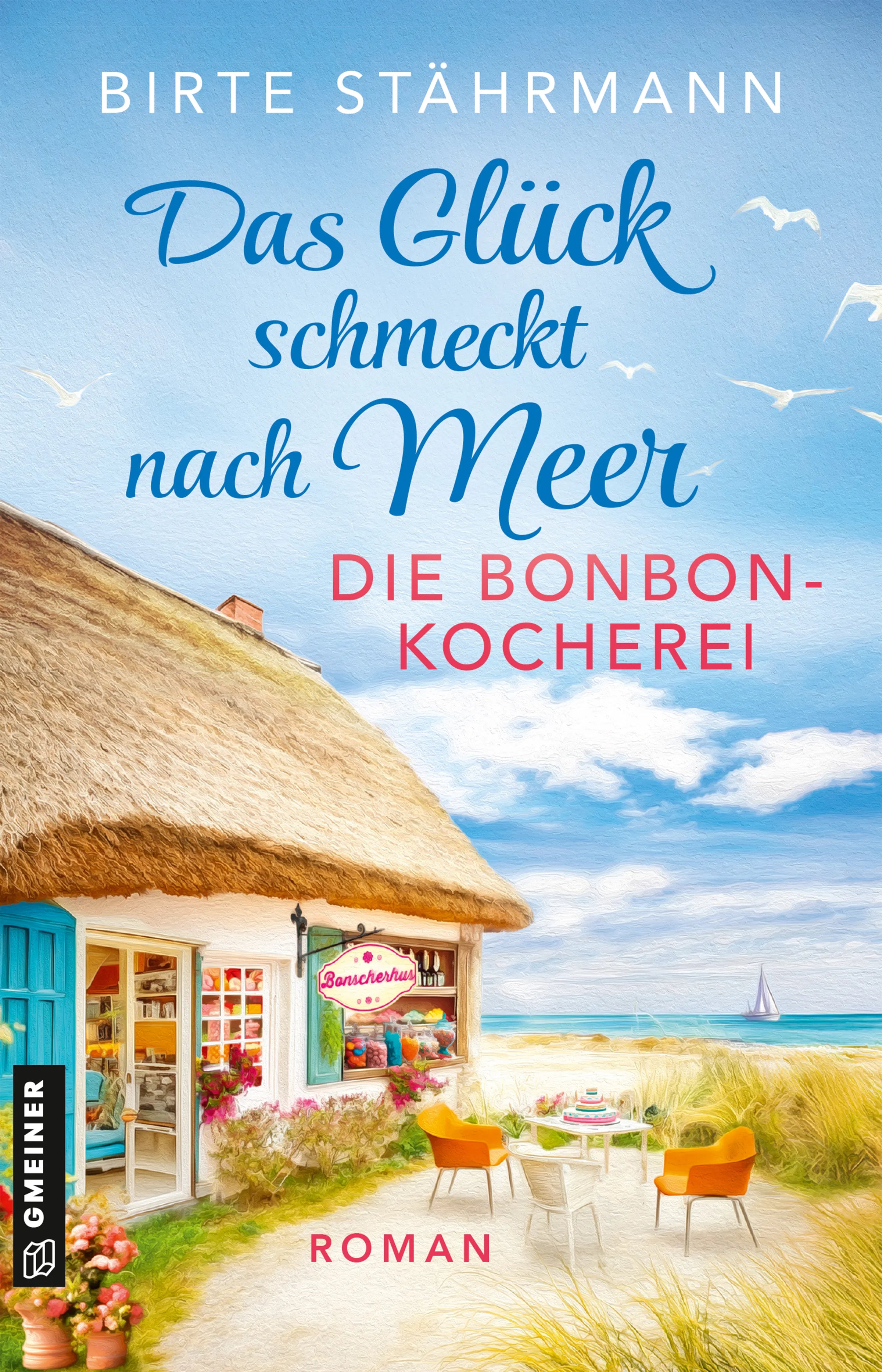 Cover: Das Glück schmeckt nach Meer: Die Bonbonkocherei (E-Book) von Birte Stährmann