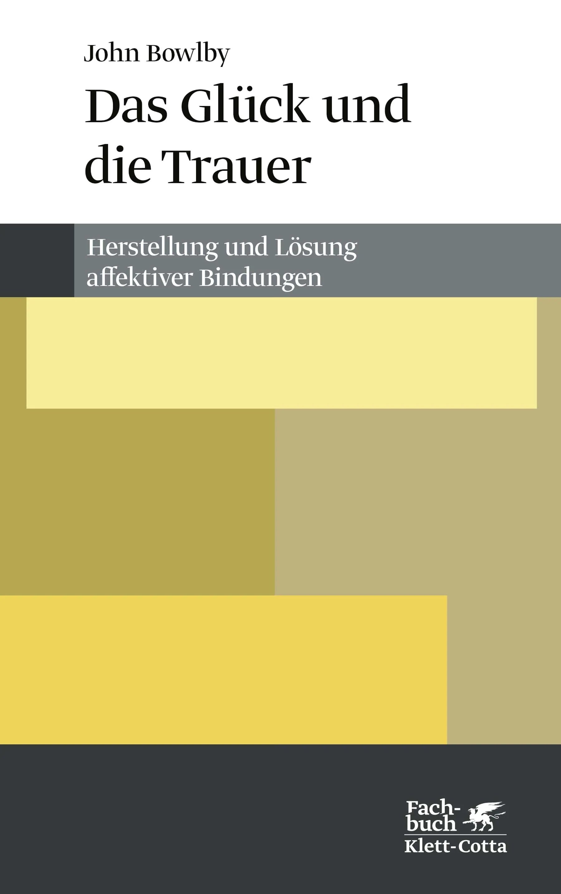 Buchcover von 'Das Glück und die Trauer' - Paperback von John Bowlby