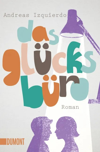 Buchcover von 'Das Glücksbüro' - Taschenbuch von Andreas Izquierdo