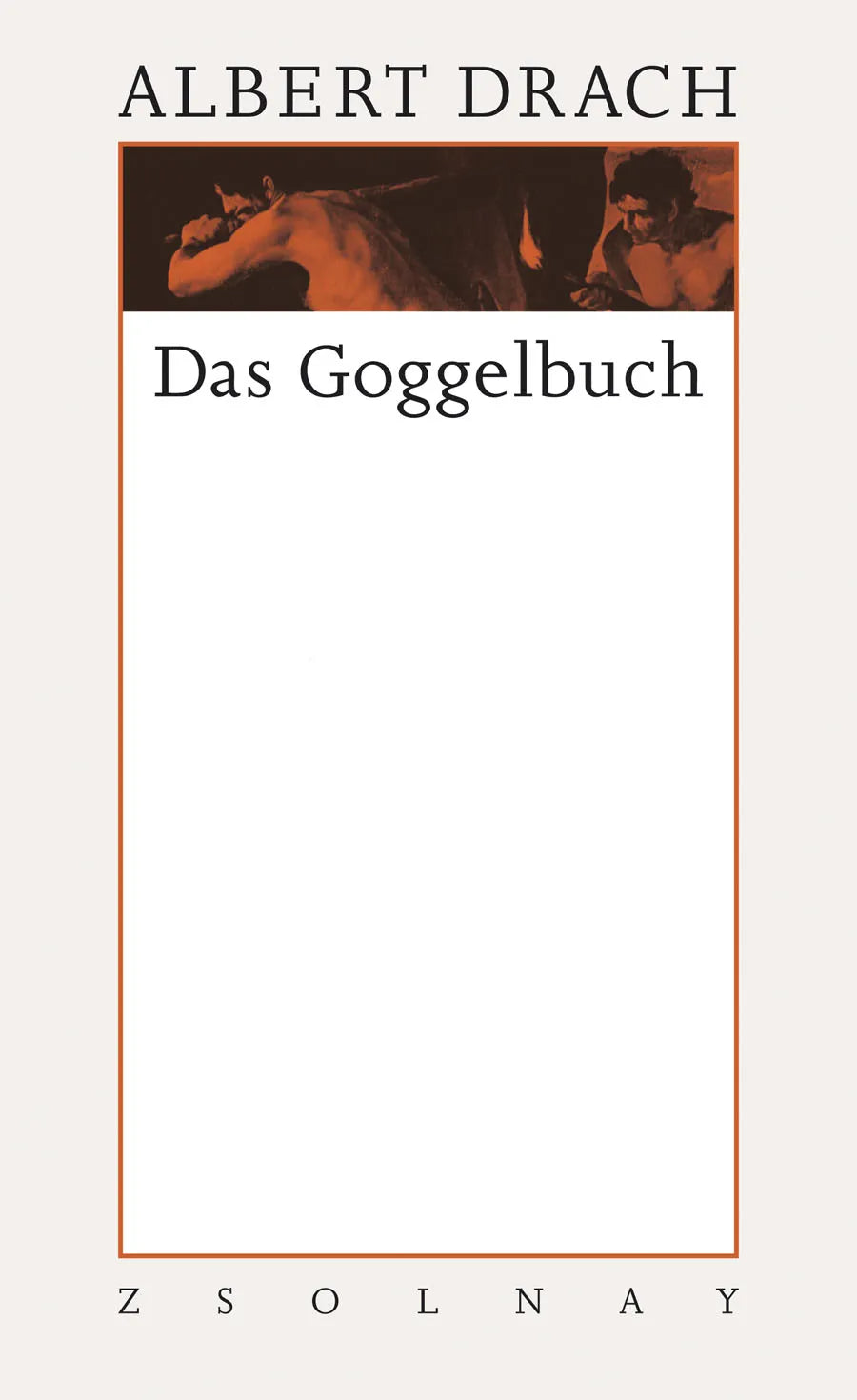 Buchcover von 'Das Goggelbuch' - Gebundene Ausgabe von Albert Drach