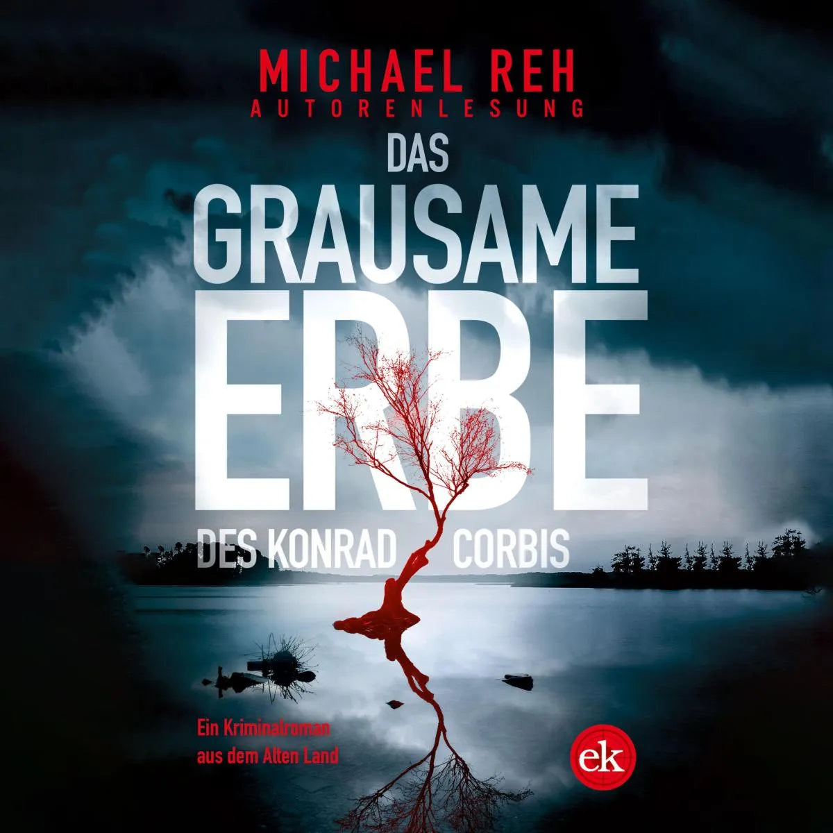 Cover: Das grausame Erbe des Konrad Corbis (Hörbuch Download) von Michael Reh