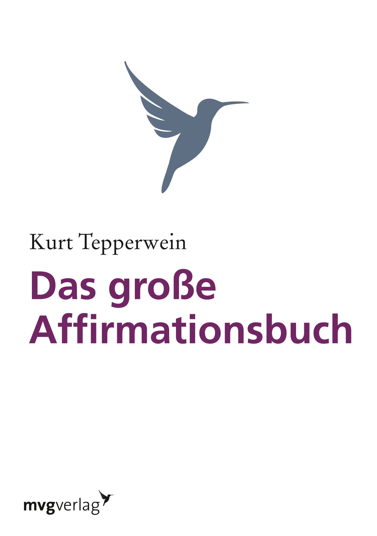 Buchcover von 'Das große Affirmationsbuch' - Taschenbuch von Kurt Tepperwein