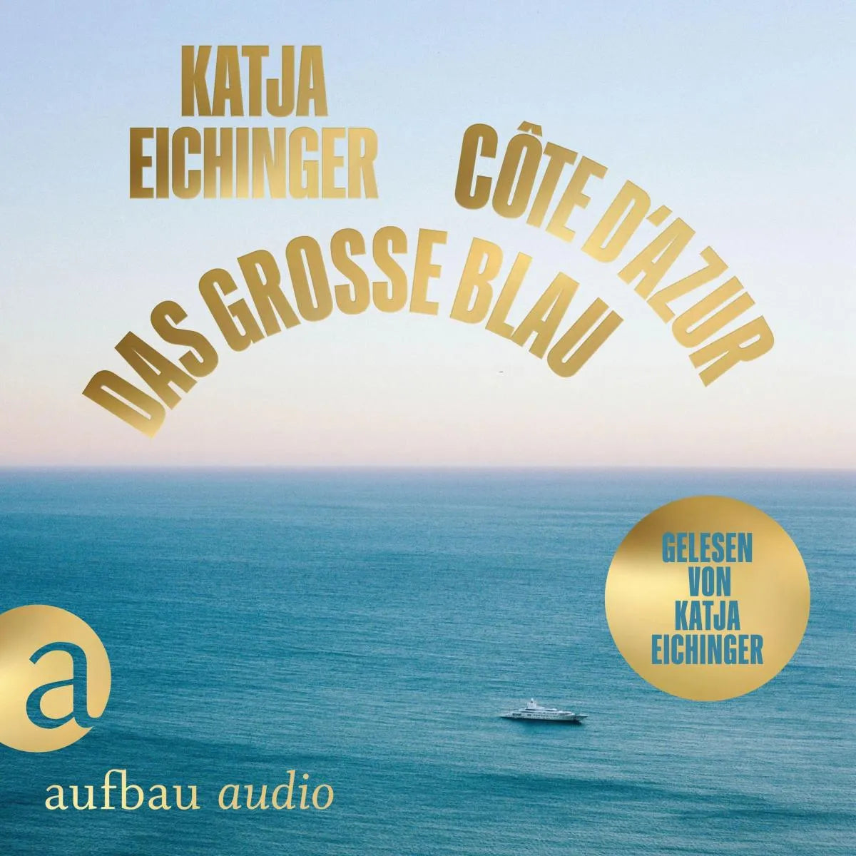 Cover: Das große Blau (Hörbuch Download) von Katja Eichinger