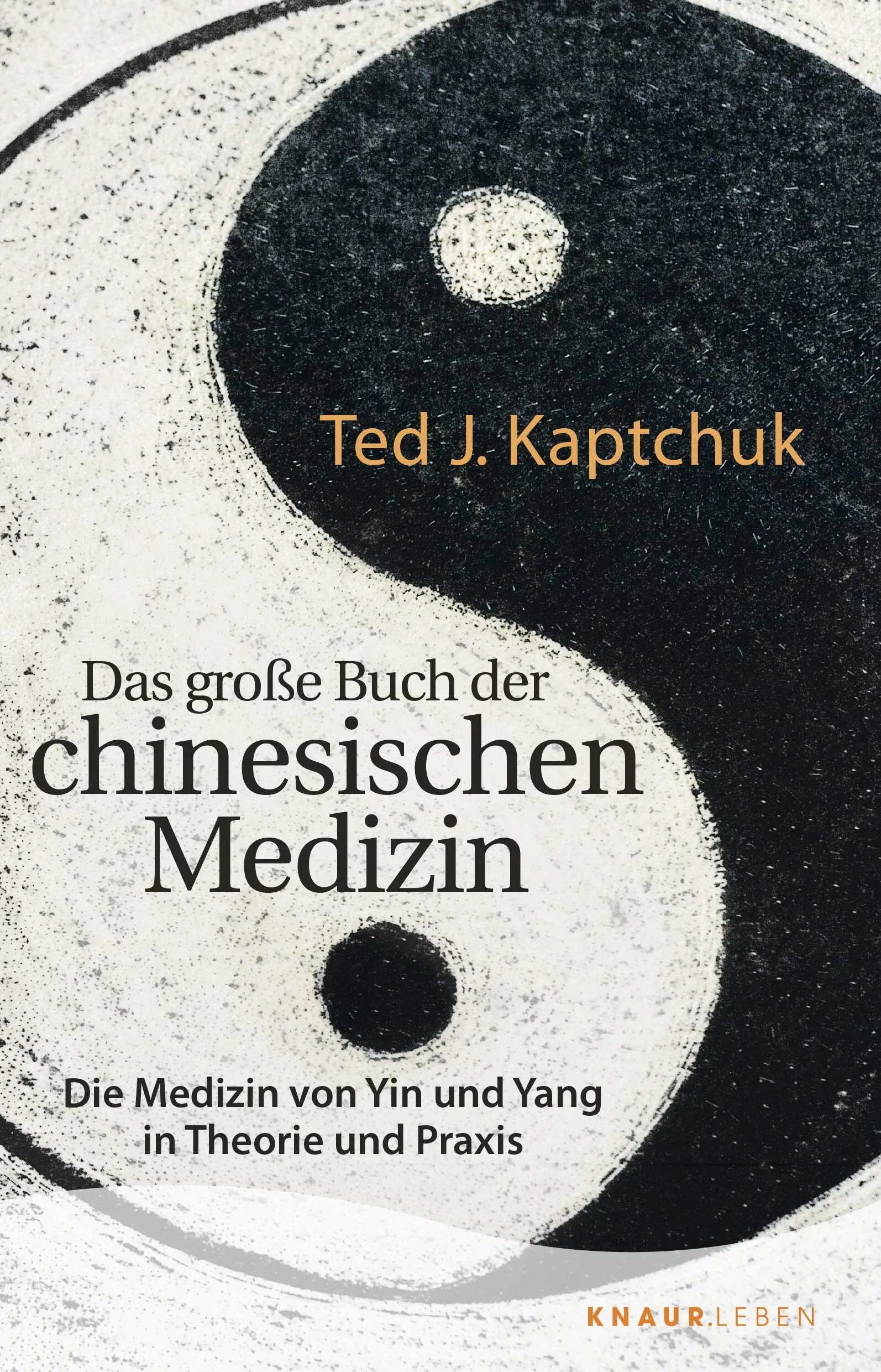 Buchcover von 'Das große Buch der chinesischen Medizin' - Taschenbuch von Ted J. Kaptchuk